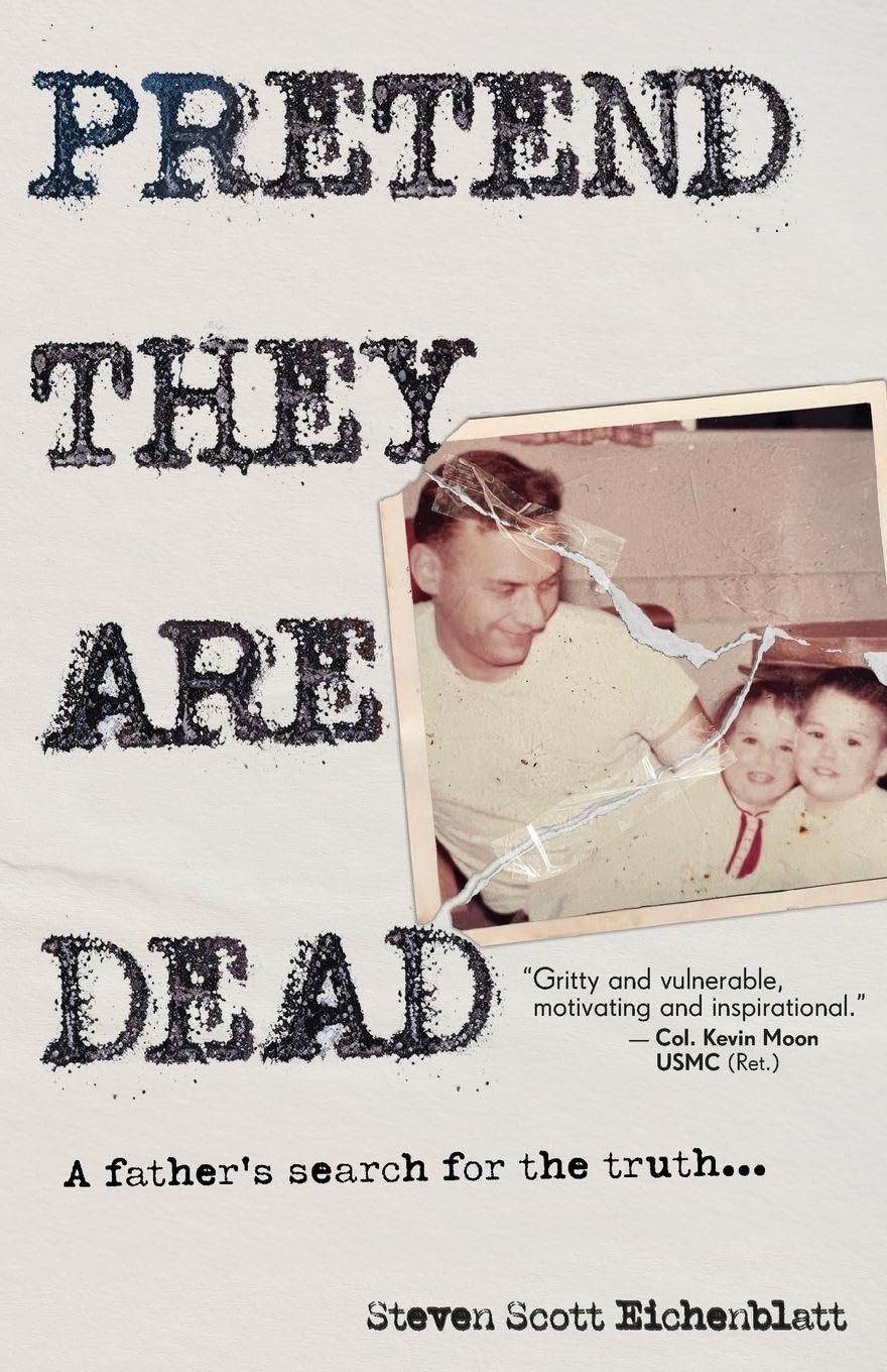 Pretend They Are Dead, A father's search for the truth