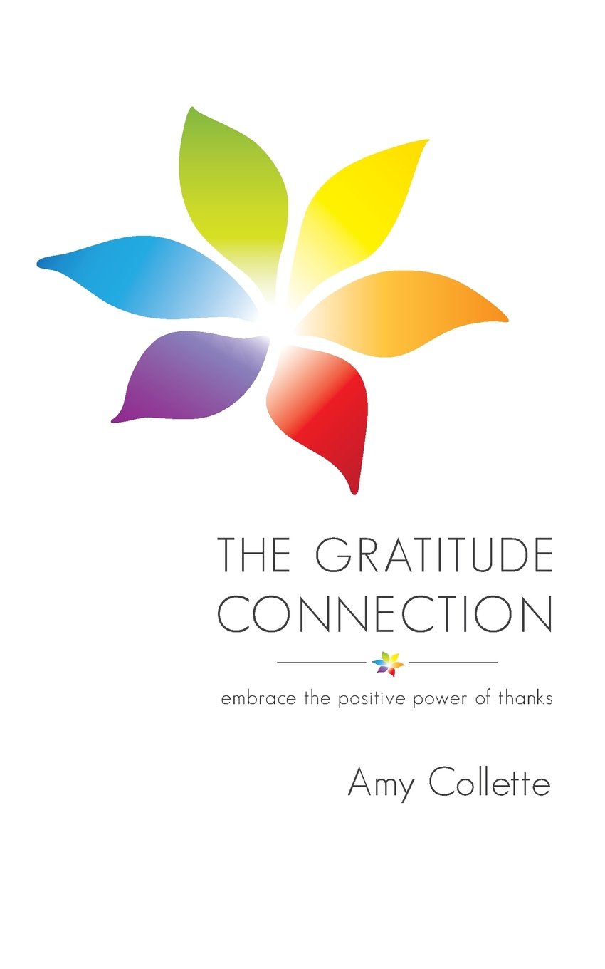 The Gratitude Connection: Embrace the positive power of thanks