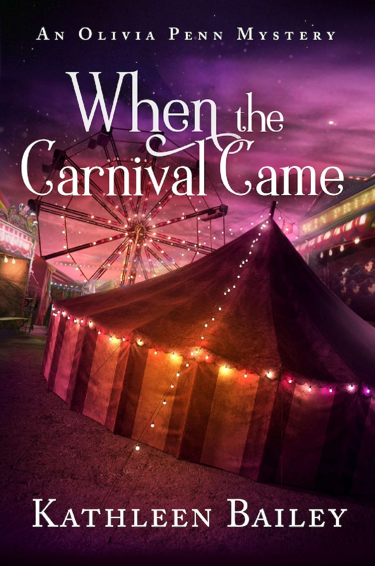 When the Carnival Came: An Olivia Penn Mystery - The Olivia Penn Mystery Series 4