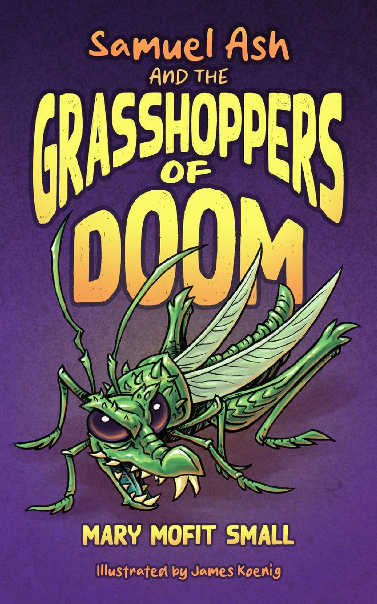 Samuel Ash and the Grasshoppers of Doom - Samuel Ash Adventures 1