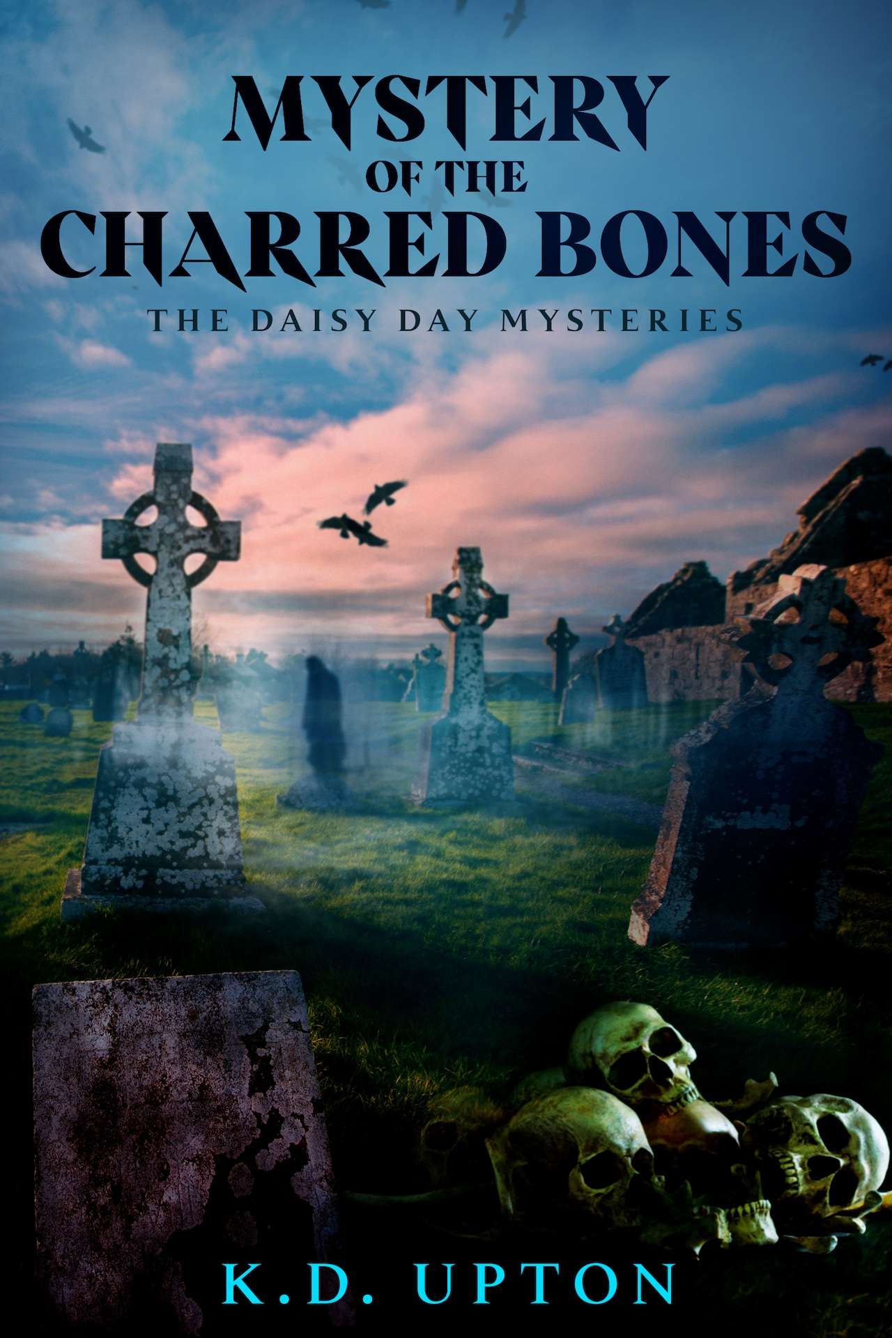 Mystery of the Charred Bones - The Daisy Day Mysteries Mystery of the Charred Bones - The Daisy Day Mysteries