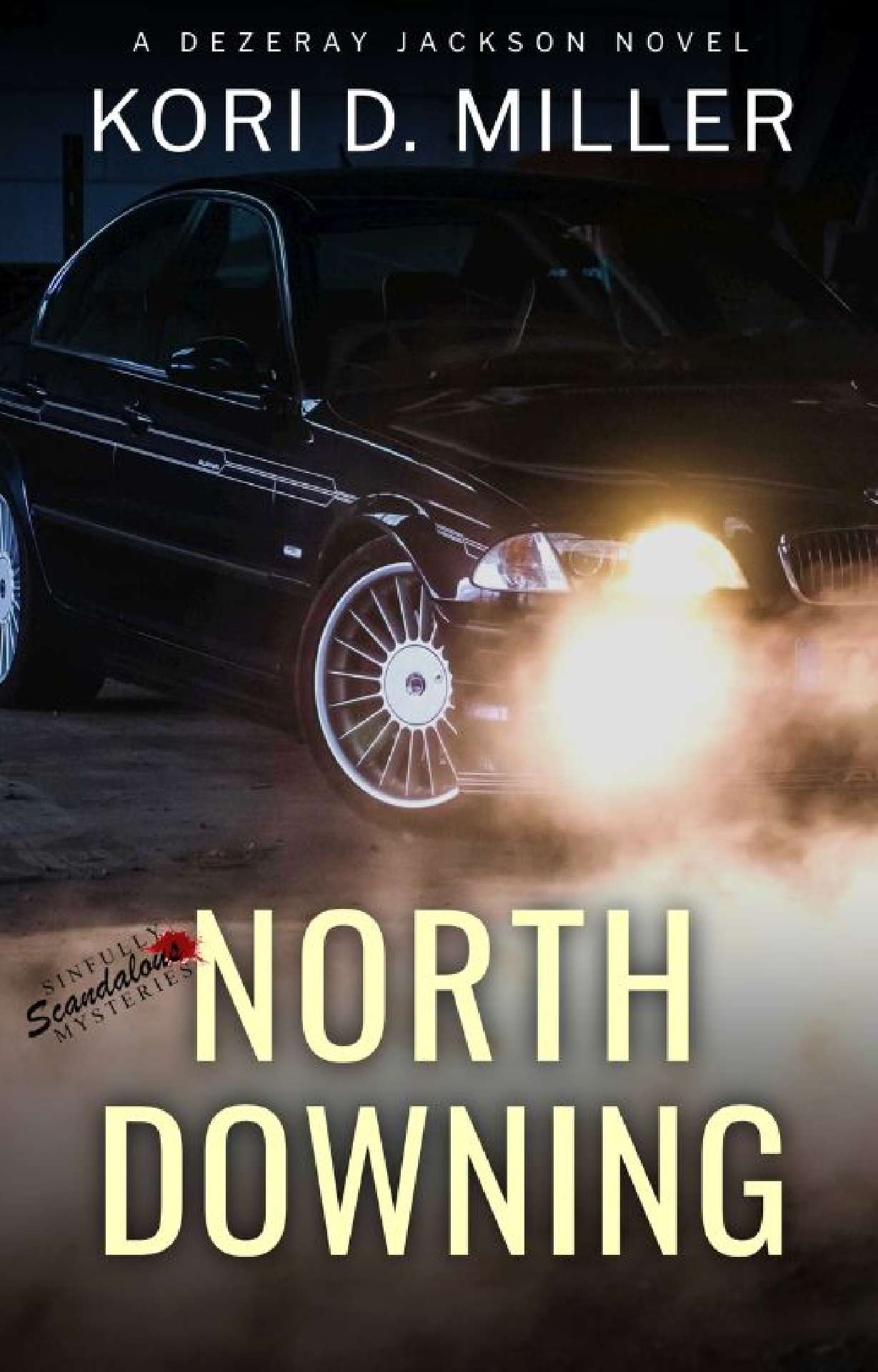 North Downing: A Dezeray Jackson Novel (Sinfully Scandalous Mysteries Book 2)