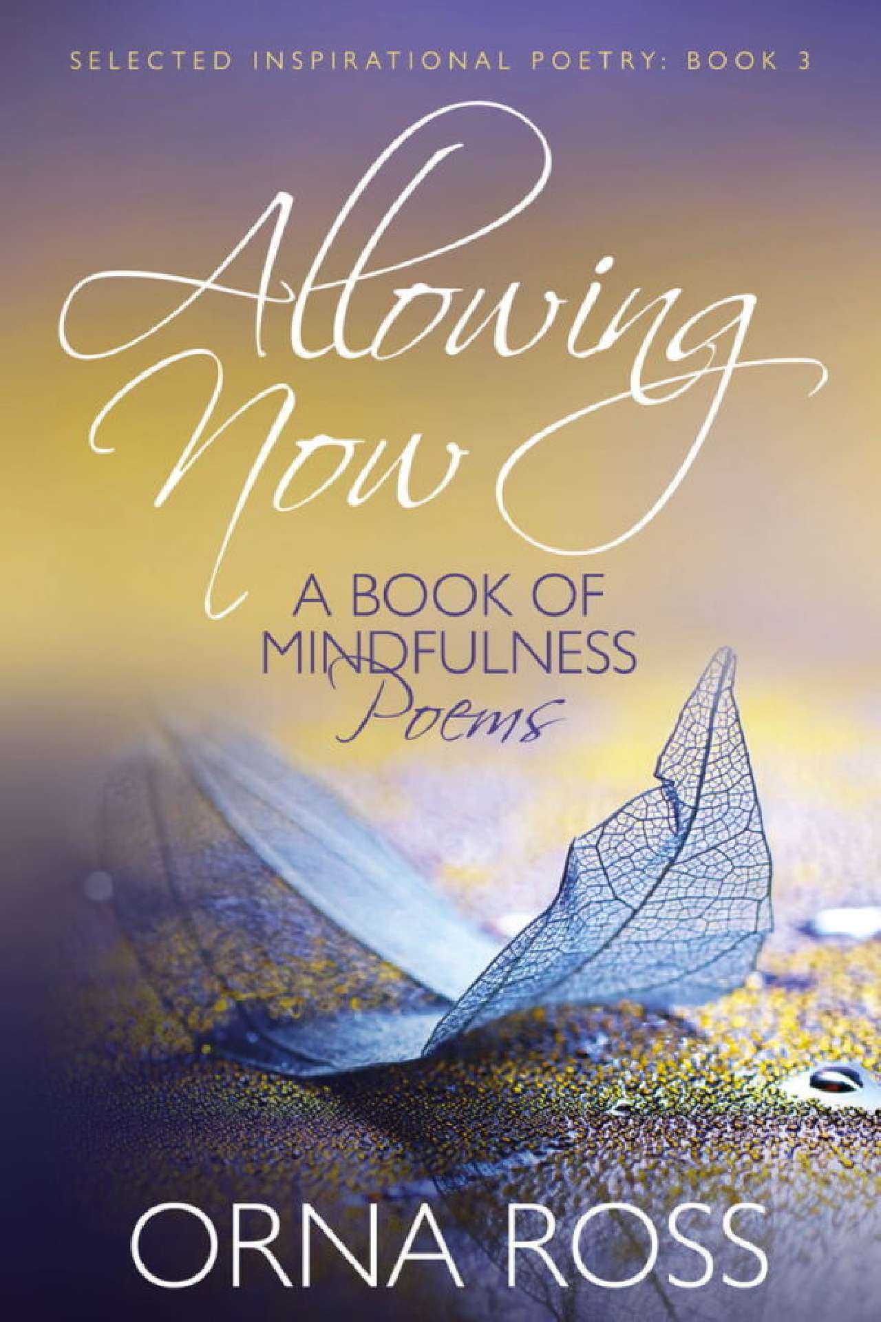 Allowing Now – Mindfulness Poetry
