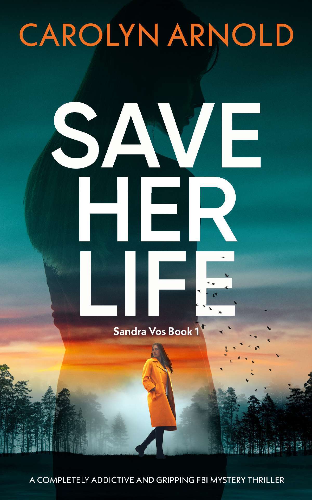 Save Her Life - Sandra Vos Series 1