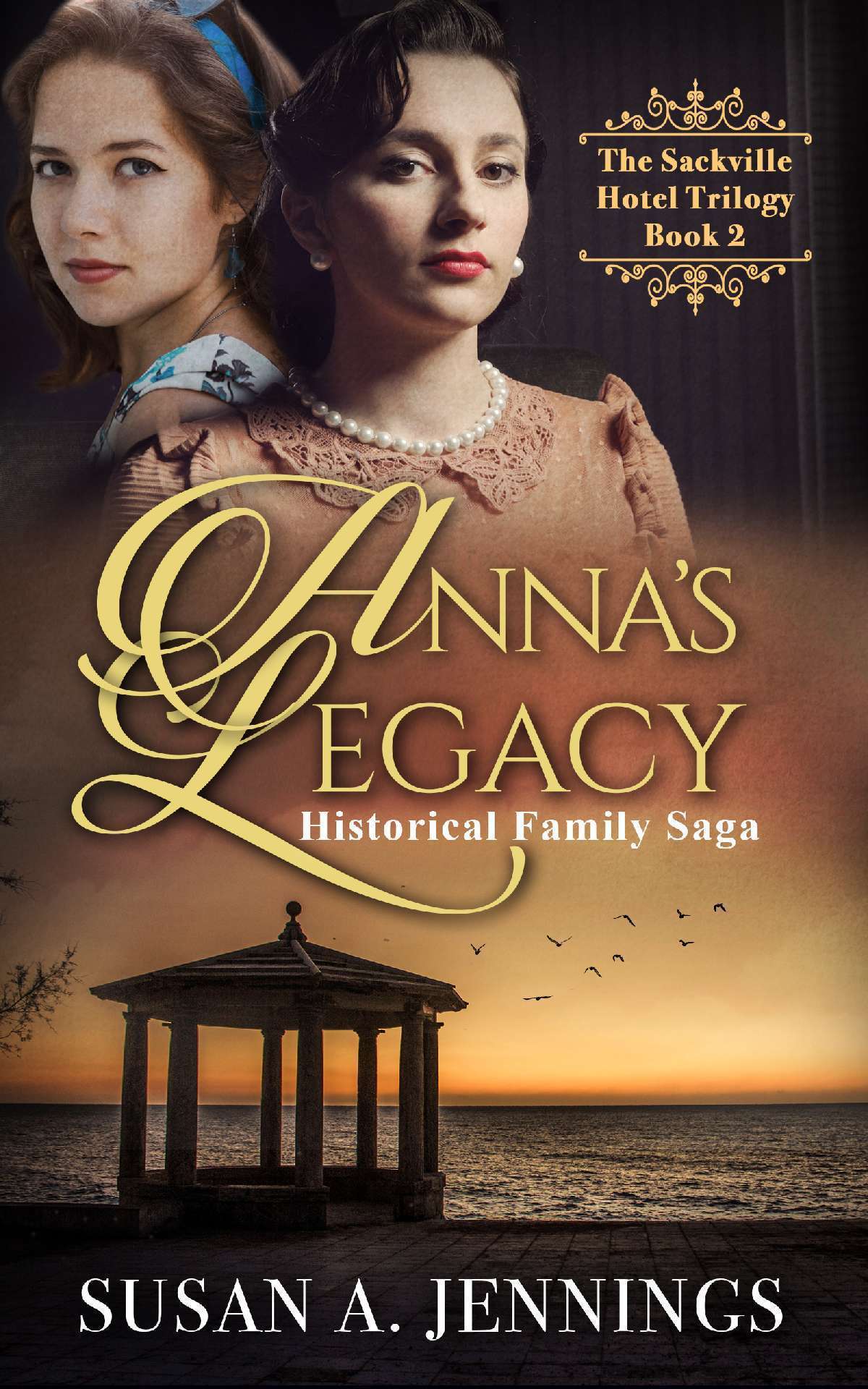 Anna's Legacy - The Sackville Hotel Trilogy 2