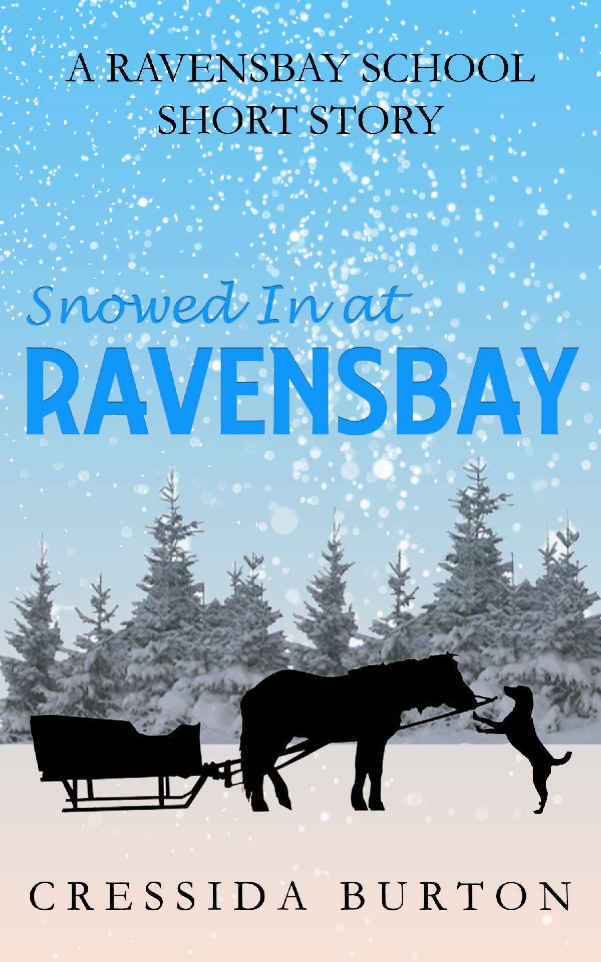 Snowed In at Ravensbay (A Ravensbay Short Story) - The Ravensbay School Stories 4.5
