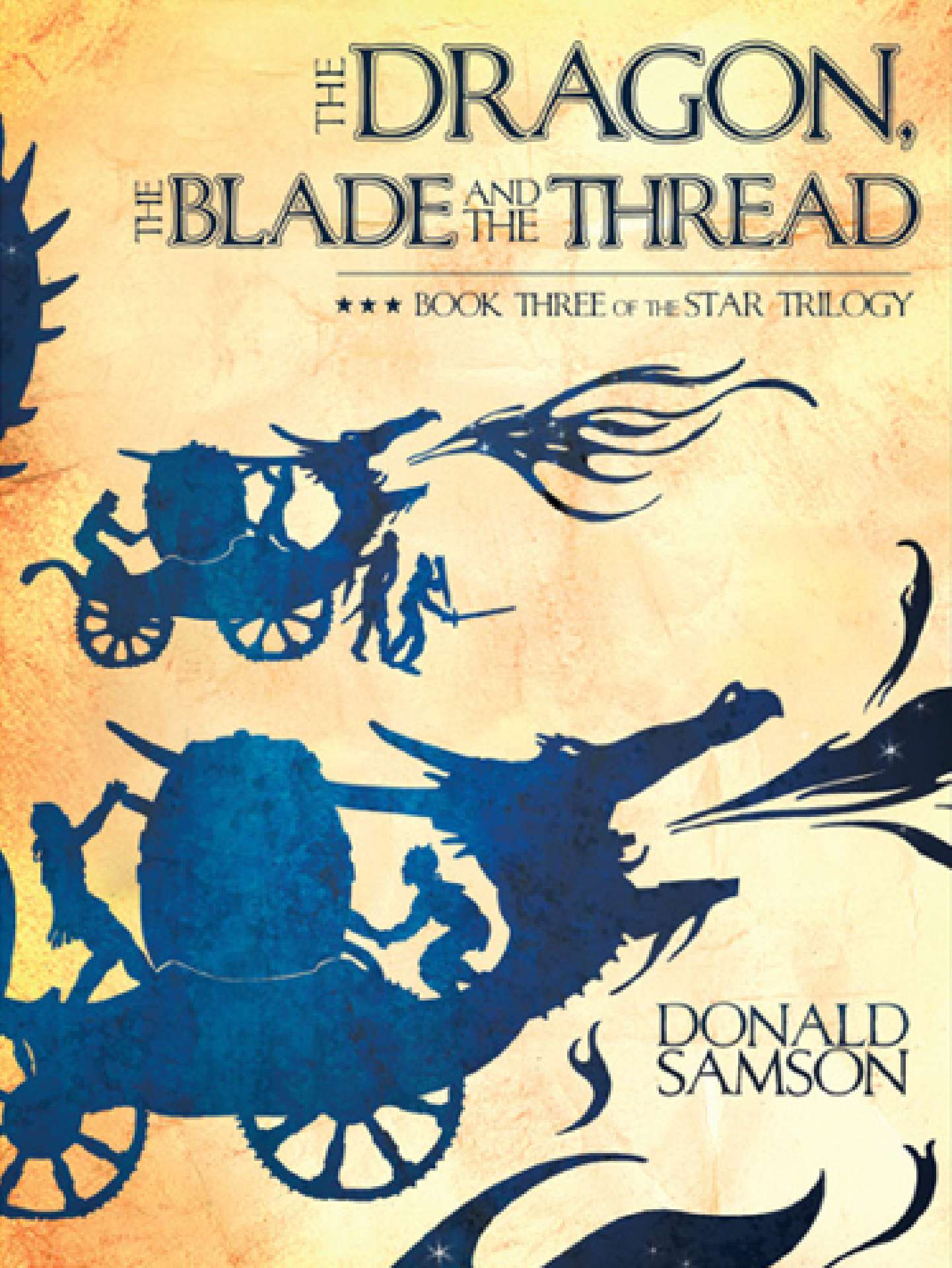 The Dragon, the Blade and the Thread - The Star Trilogy 3