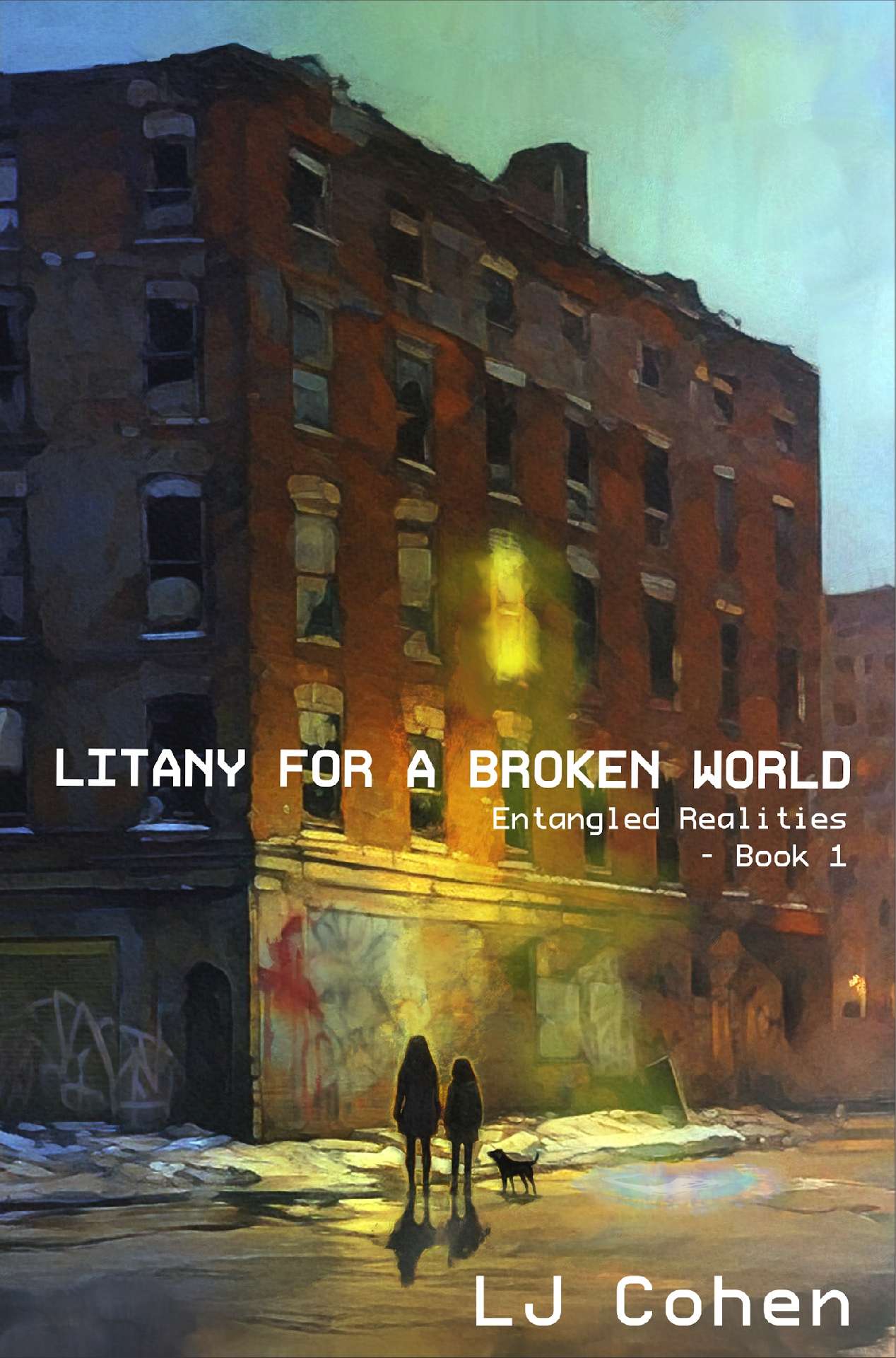 Litany for a Broken World - Entangled Realities 1