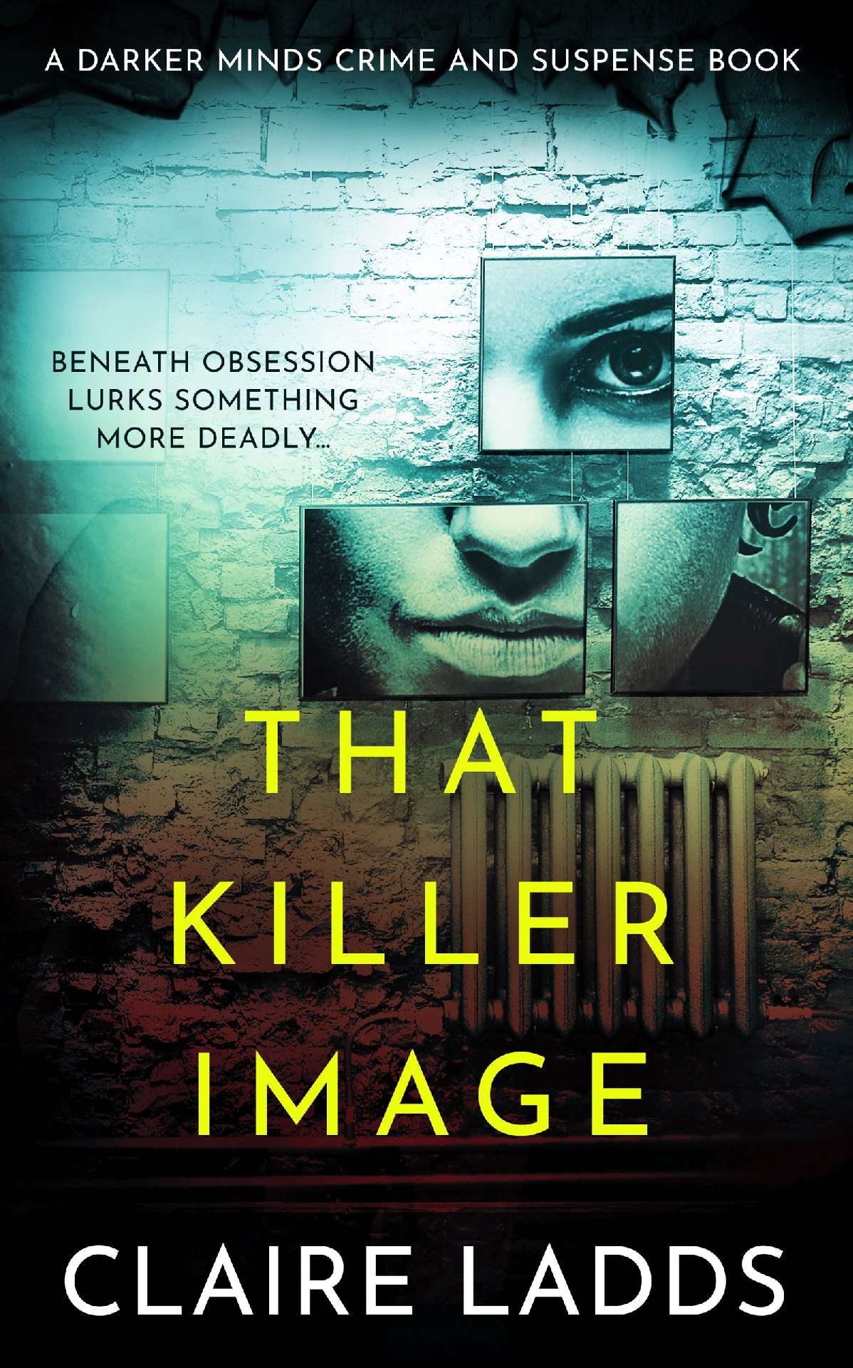 That Killer Image - Darker Minds Crime & Suspense