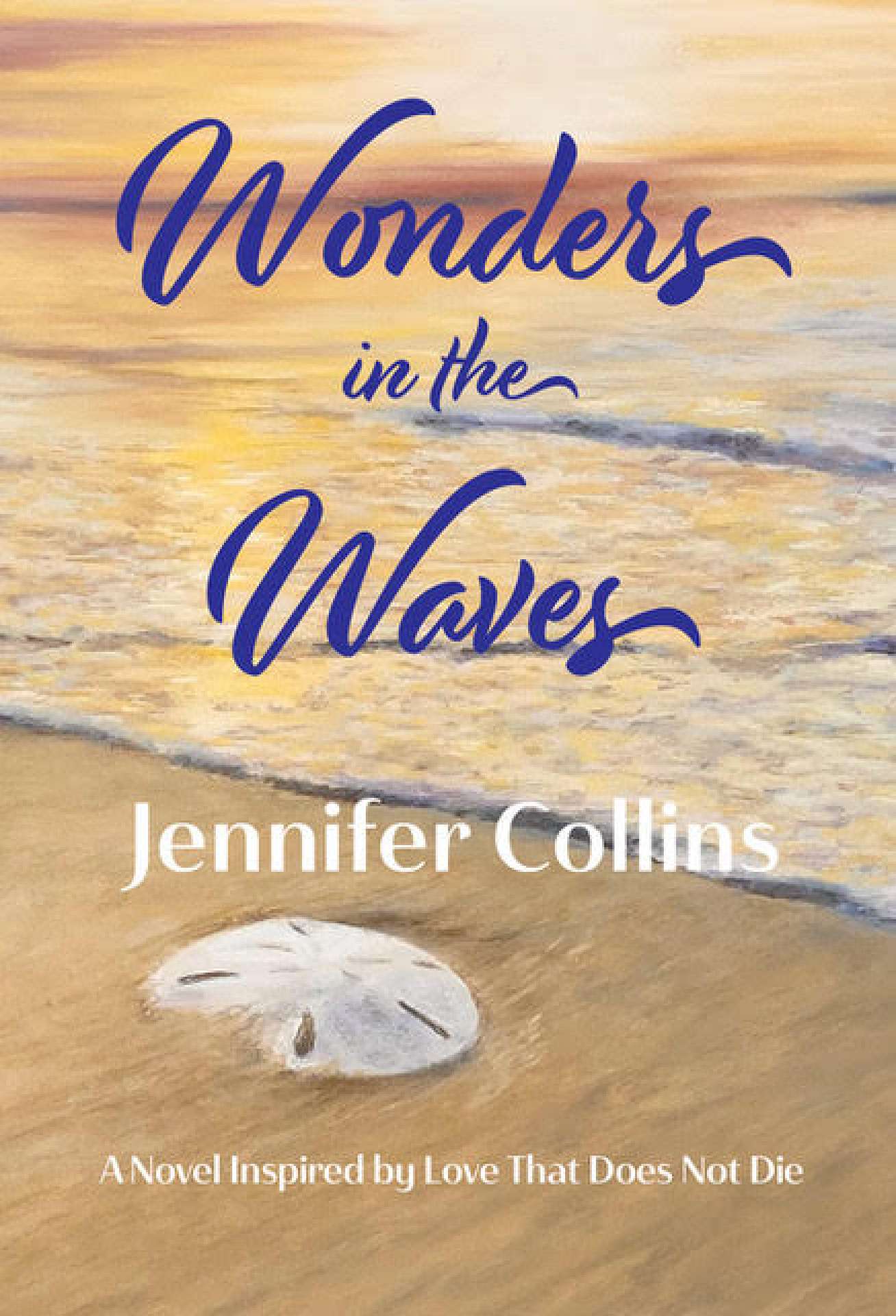Wonders in the Waves - Love That Does Not Die Trilogy