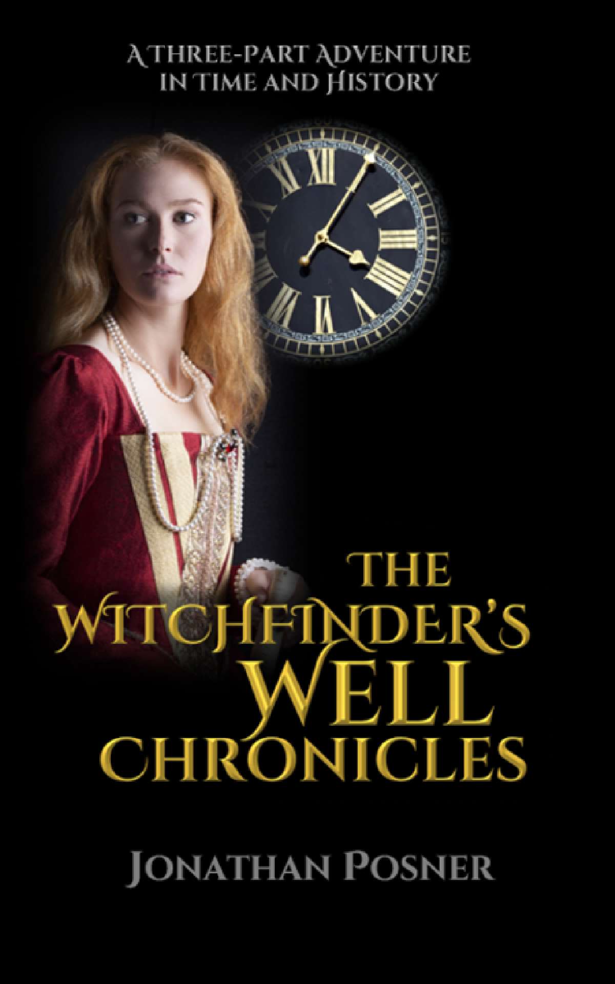 The Witchfinder's Well Chronicles - The Witchfinder's Well All 3