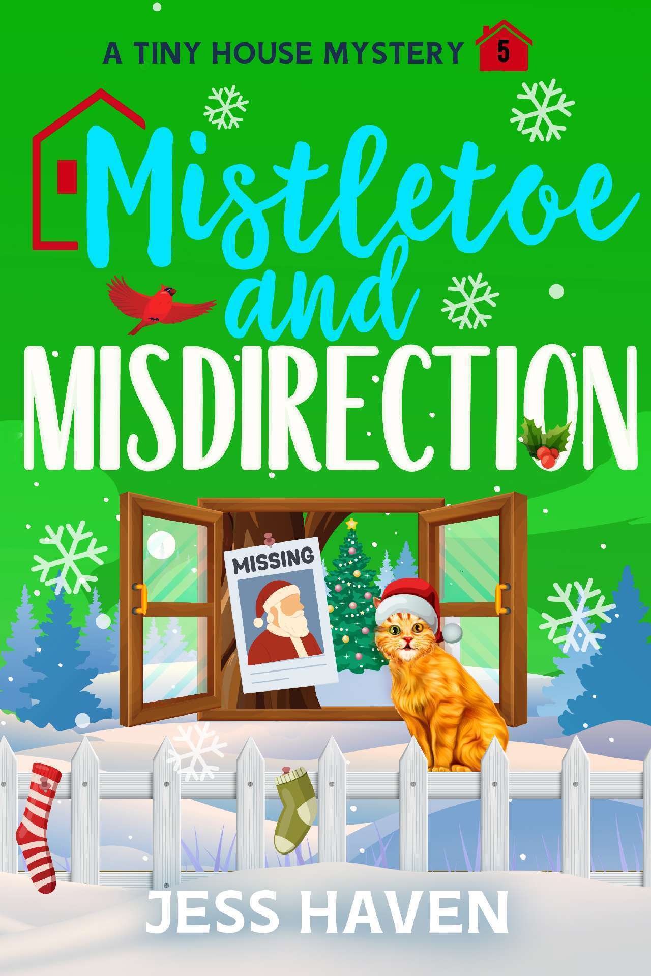 Mistletoe and Misdirection - Tiny House Mysteries 5