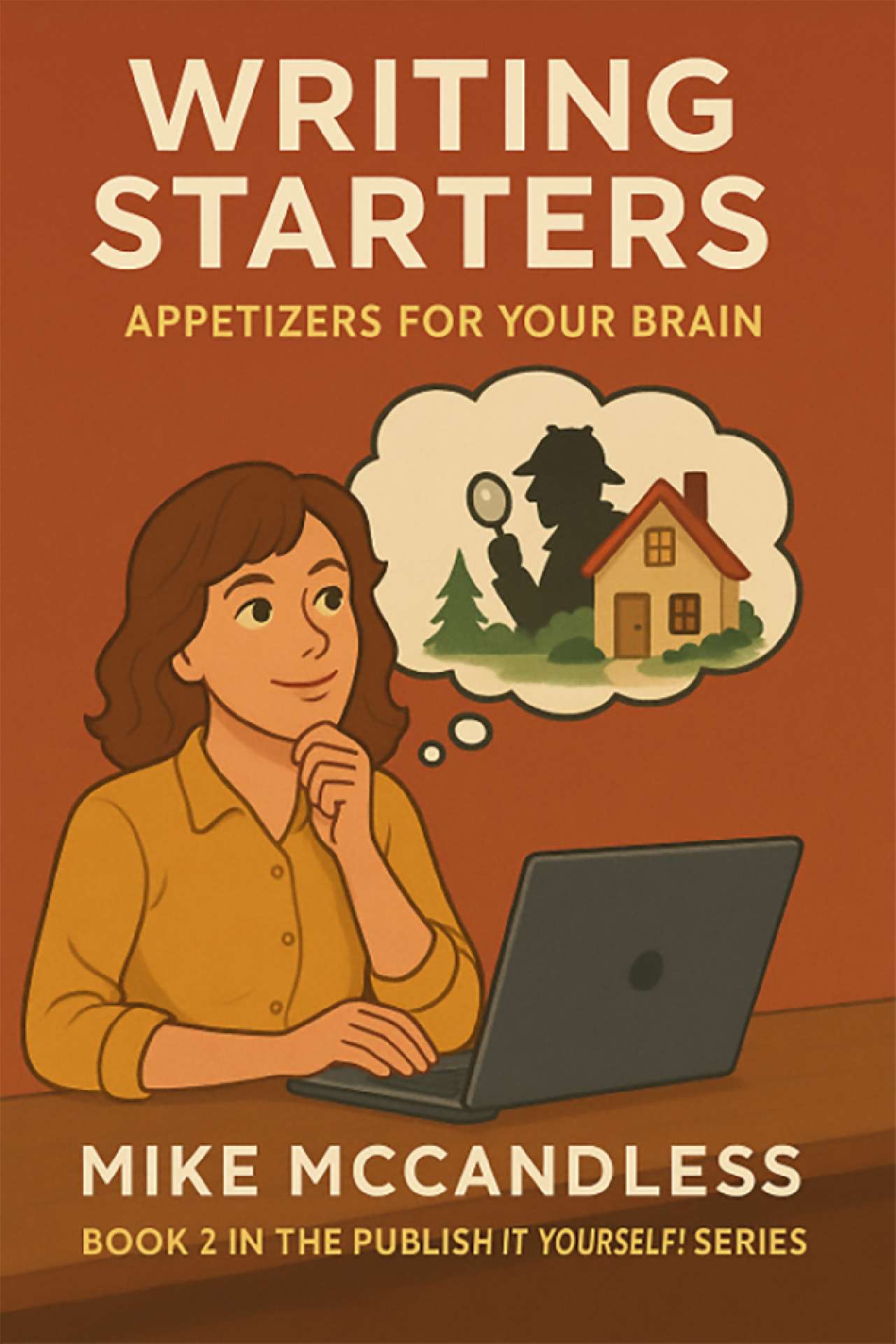 Writing Starters: Appetizers for Your Brain - Publish It Yourself! 2