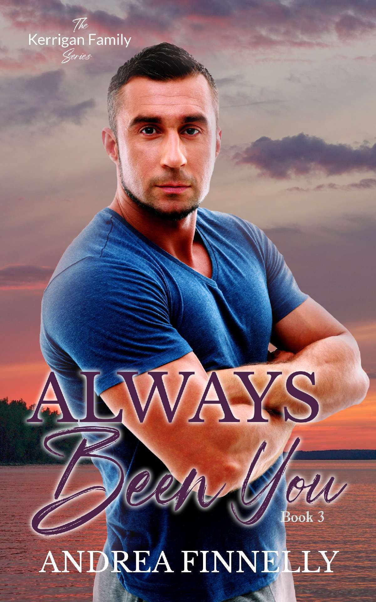 Always Been You - The Kerrigan Family 3 Always Been You - The Kerrigan Family 3