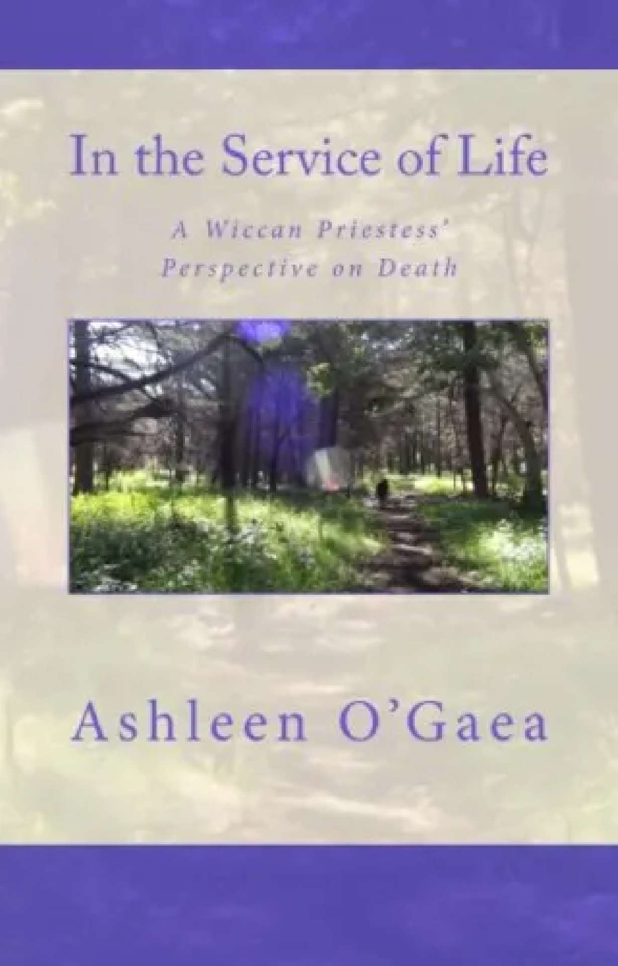 In the Service of Life: A Wiccan Priestess' Perspective on Death