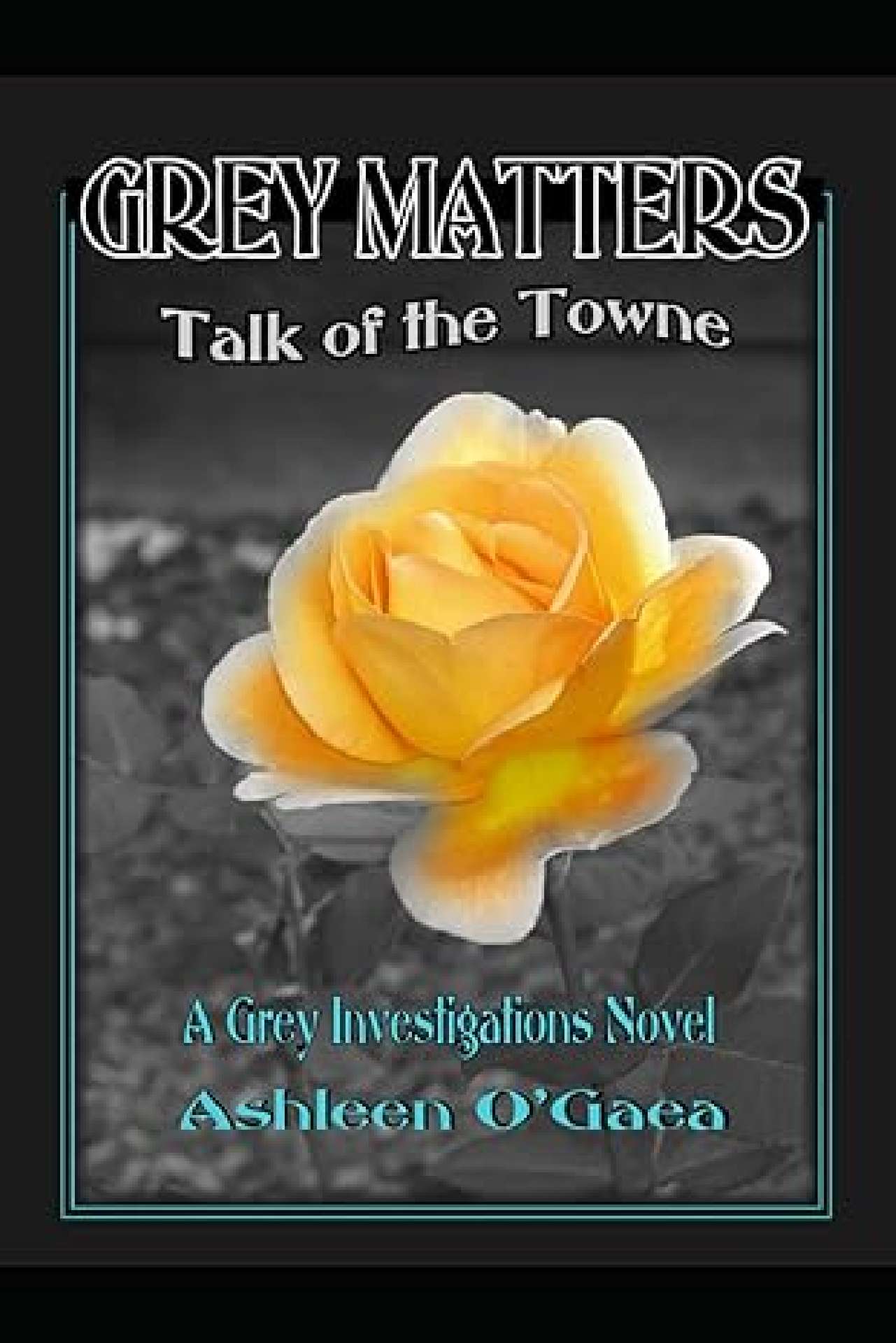 Grey Matters: Talk of the Towne