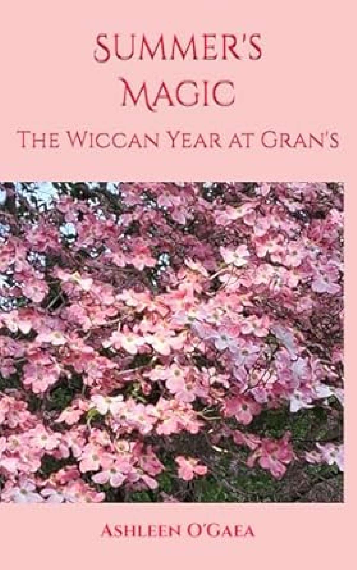 Summer's Magic: The Wiccan Year at Gran's