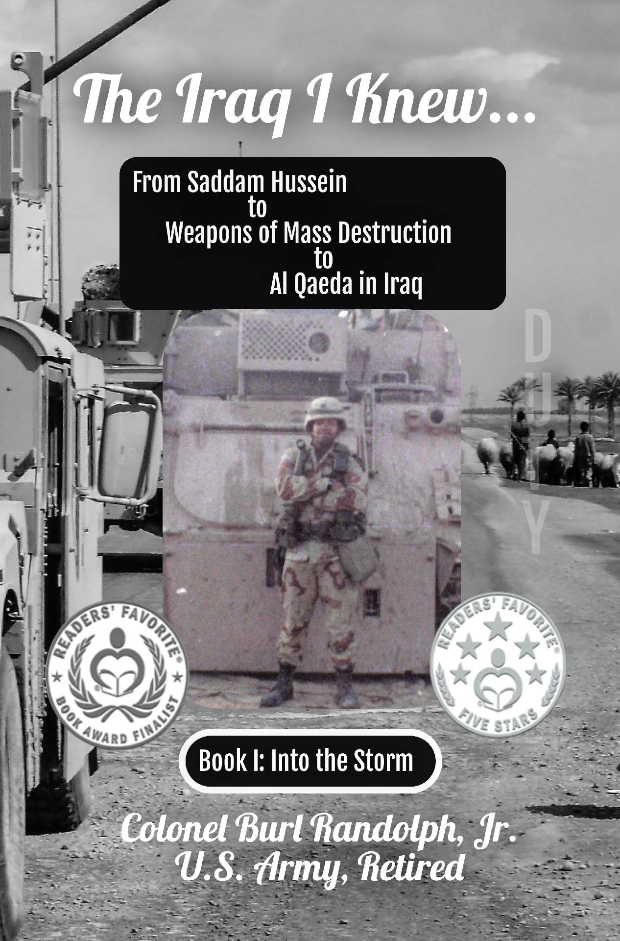 The Iraq I Knew... From Saddam Hussein to WMD to AQI eBook - Book I: Into the Storm 1