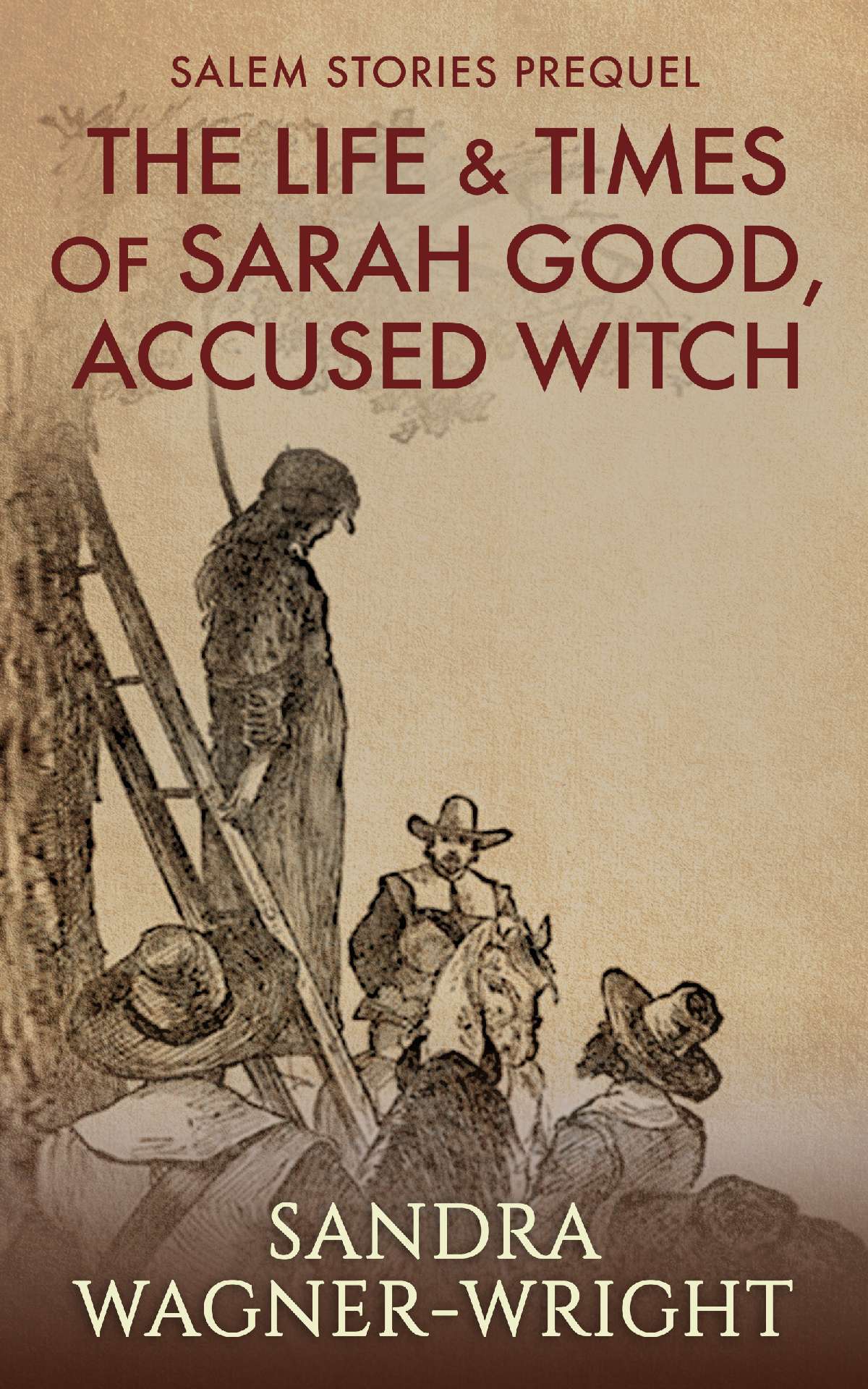 The Life & Times of Sarah Good, Accused Witch - Salem Stories 0