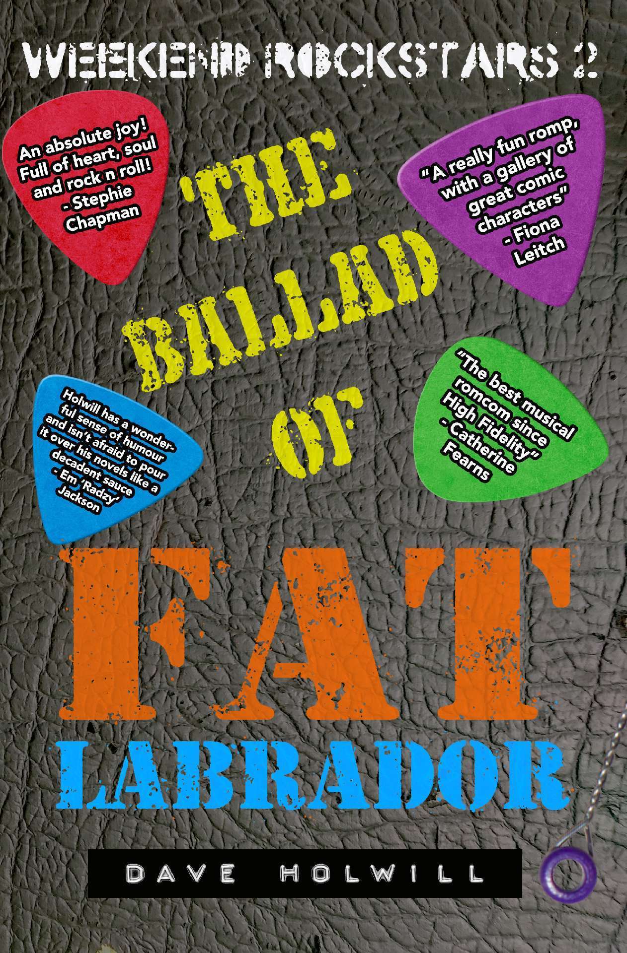 Weekend Rockstars 2: The Ballad Of Fat Labrador - Weekend Rockstars 2