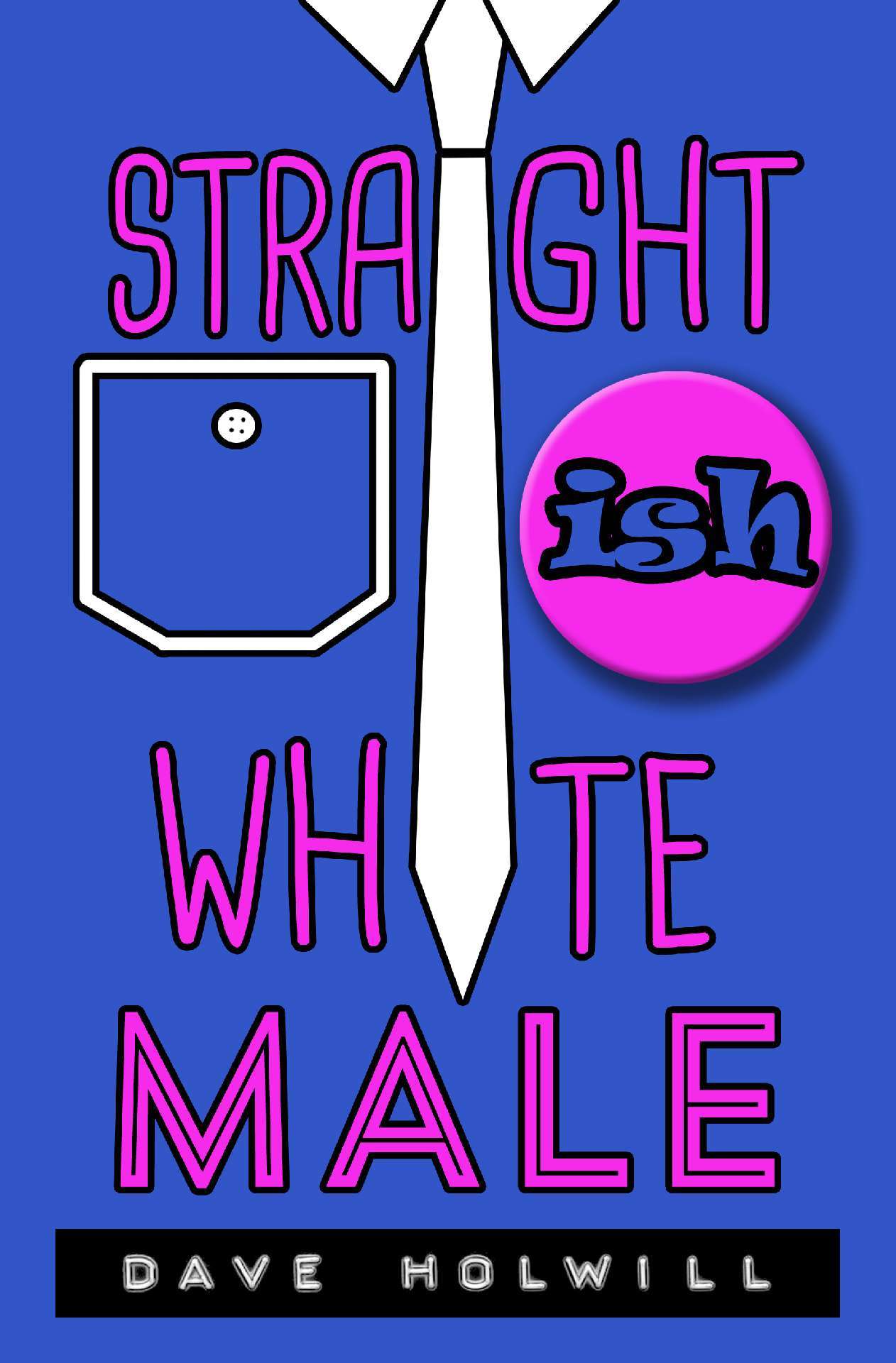Straight Ish White Male - Straight (Ish) 1