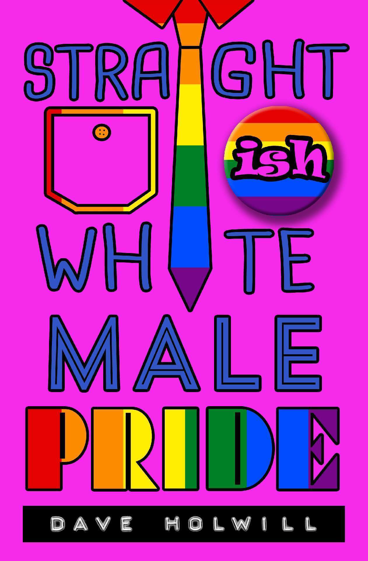 Straight (Ish) White Male Pride - Straight (Ish) 2
