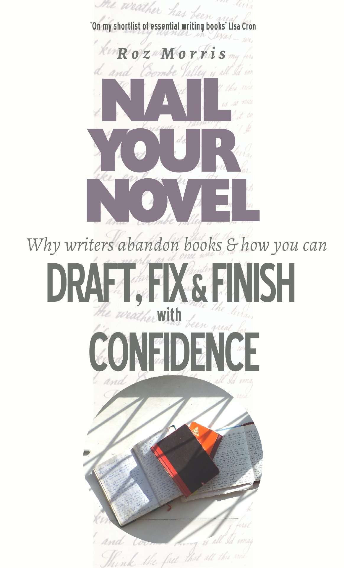 Nail Your Novel: Why Writers Abandon Books & How You Can... - Nail Your Novel 1