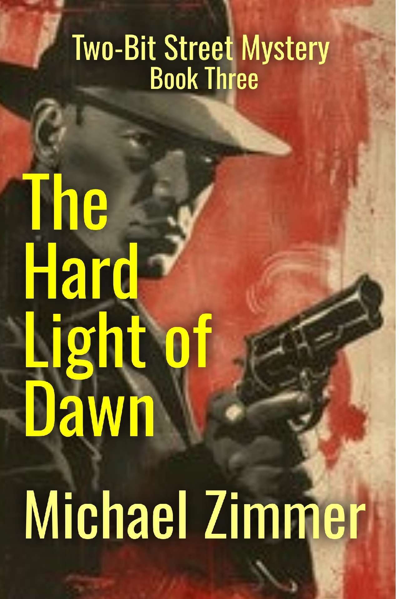 The Hard Light of Dawn - Two-Bit Street Mysteries Three