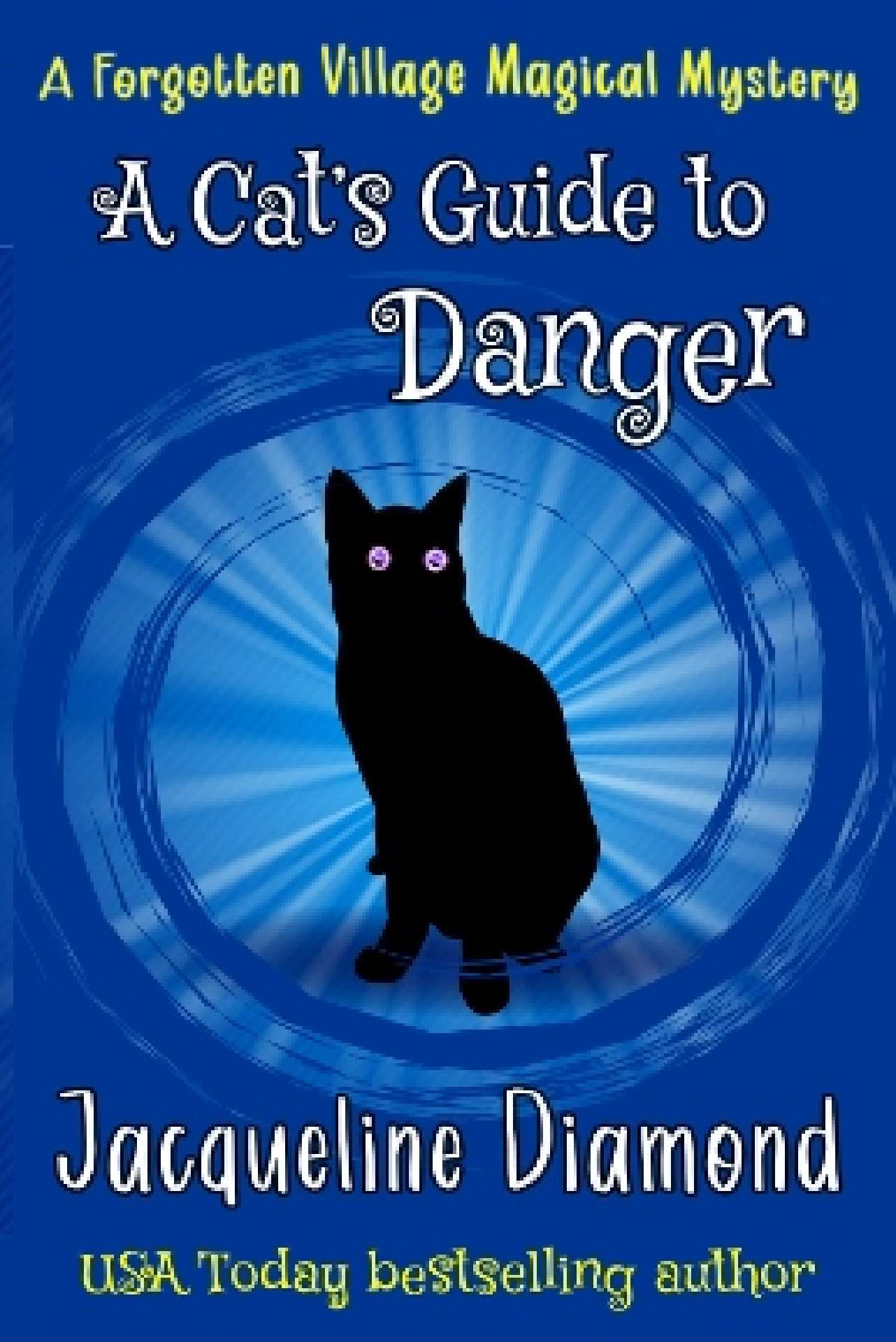 A Cat's Guide to Danger - Forgotten Village Magical Mysteries 3