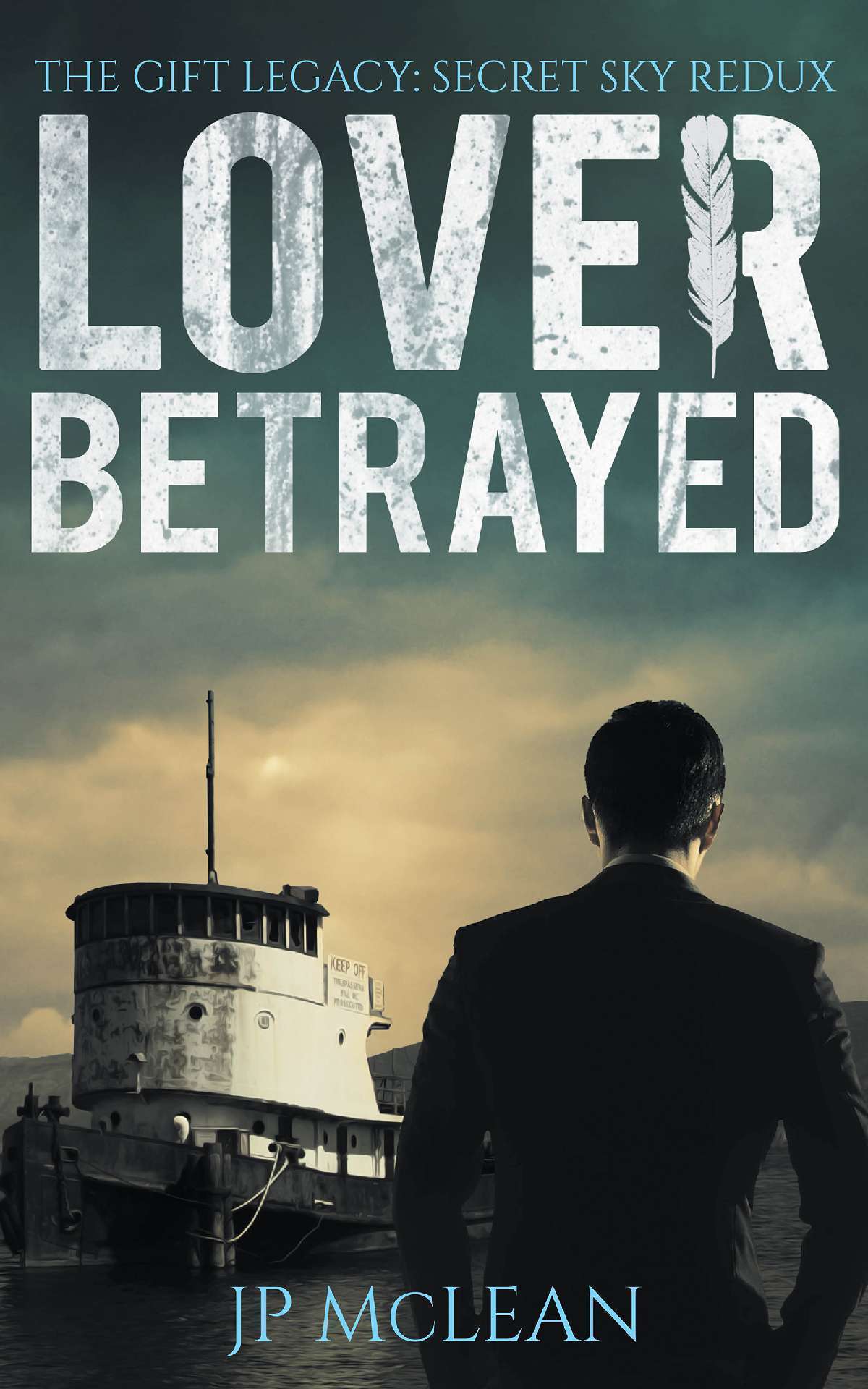 Lover Betrayed - The Gift Legacy 7