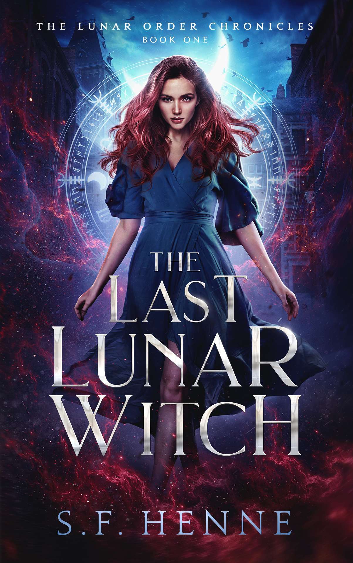 The Last Lunar Witch - The Lunar Order Chronicles The Last Lunar Witch - The Lunar Order Chronicles