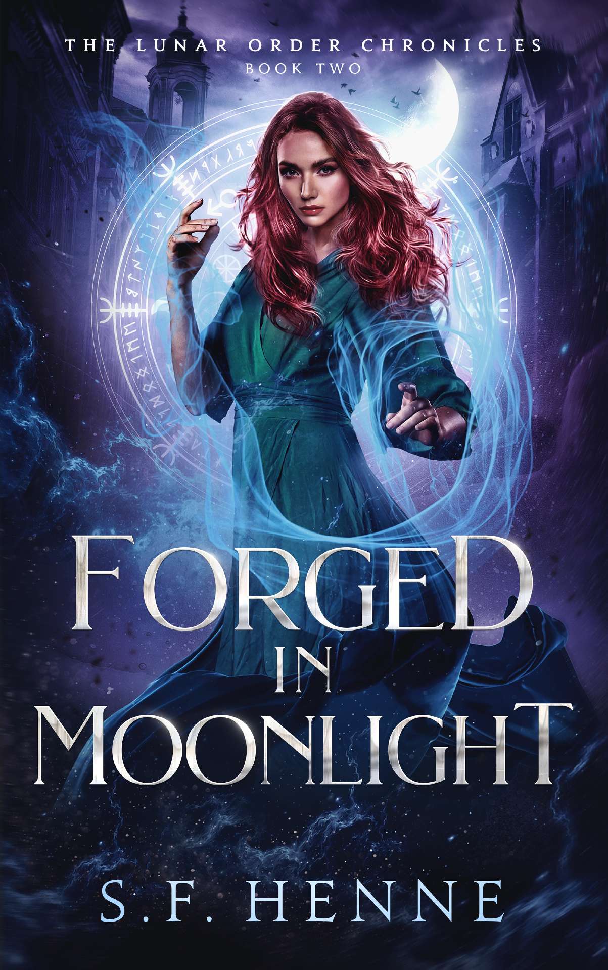 Forged in Moonlight (Book 2) - The Lunar Order Chronicles Forged in Moonlight (Book 2) - The Lunar Order Chronicles