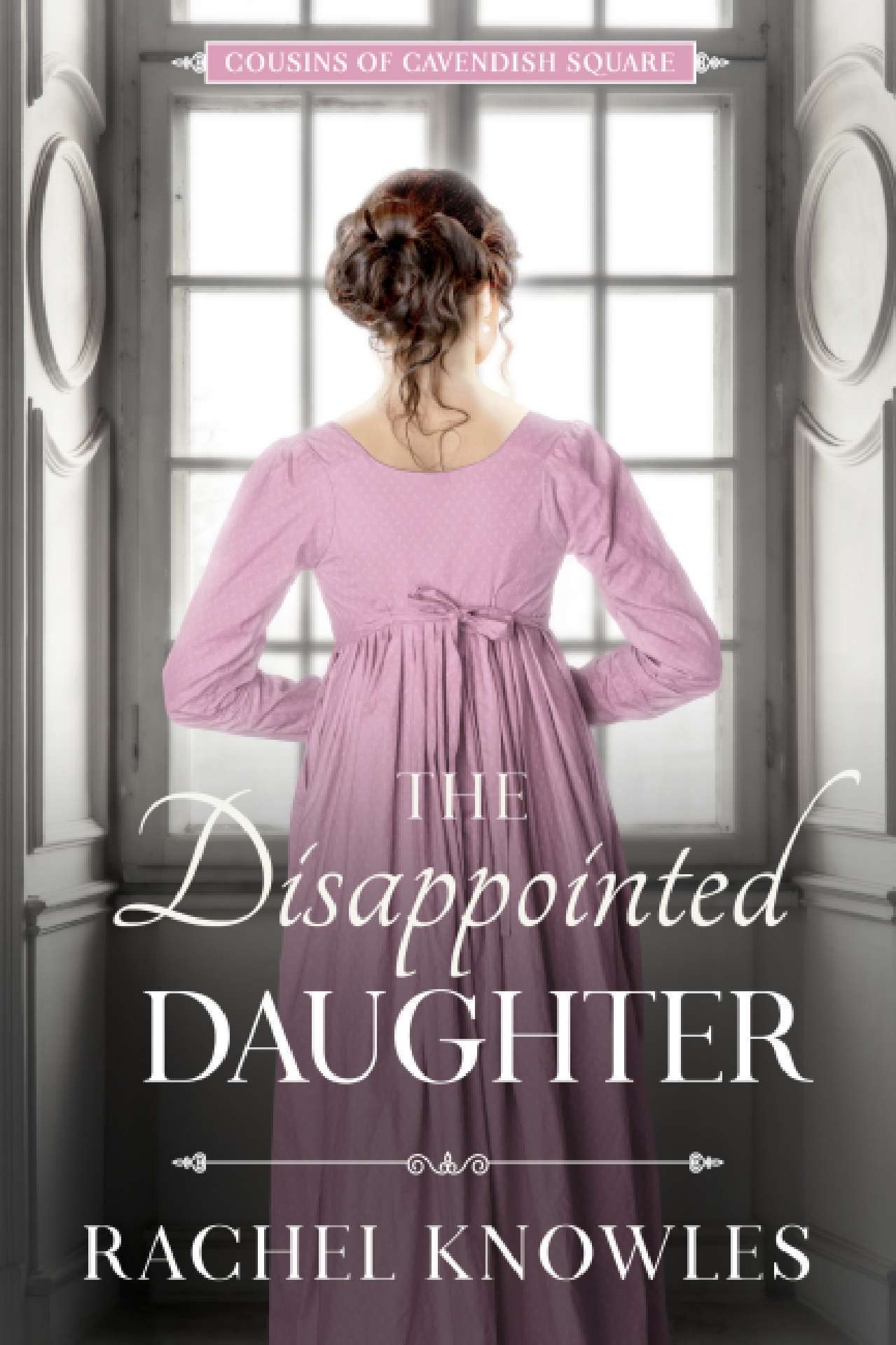 The Disappointed Daughter - Cousins of Cavendish Square
