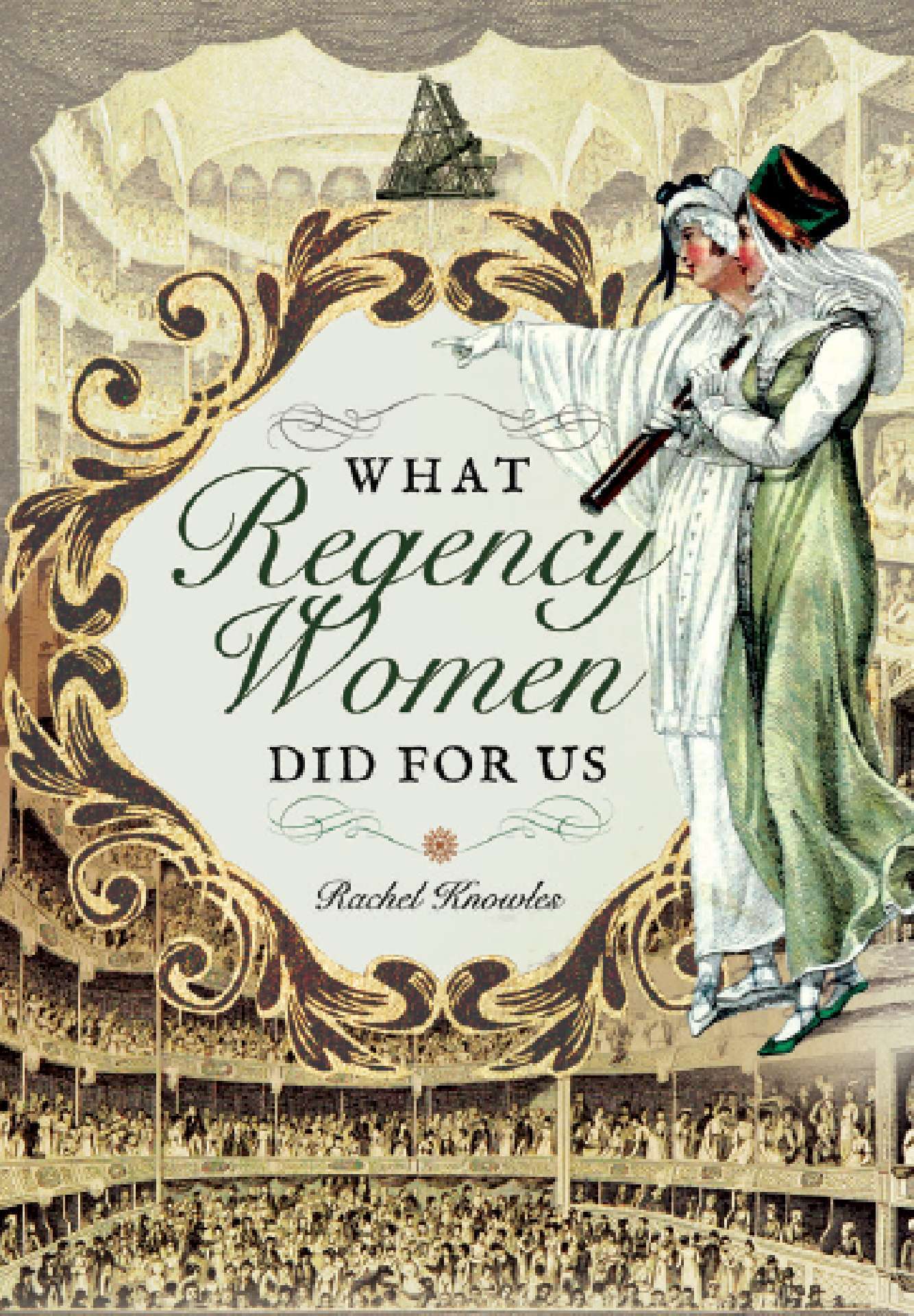 What Regency Women Did For Us