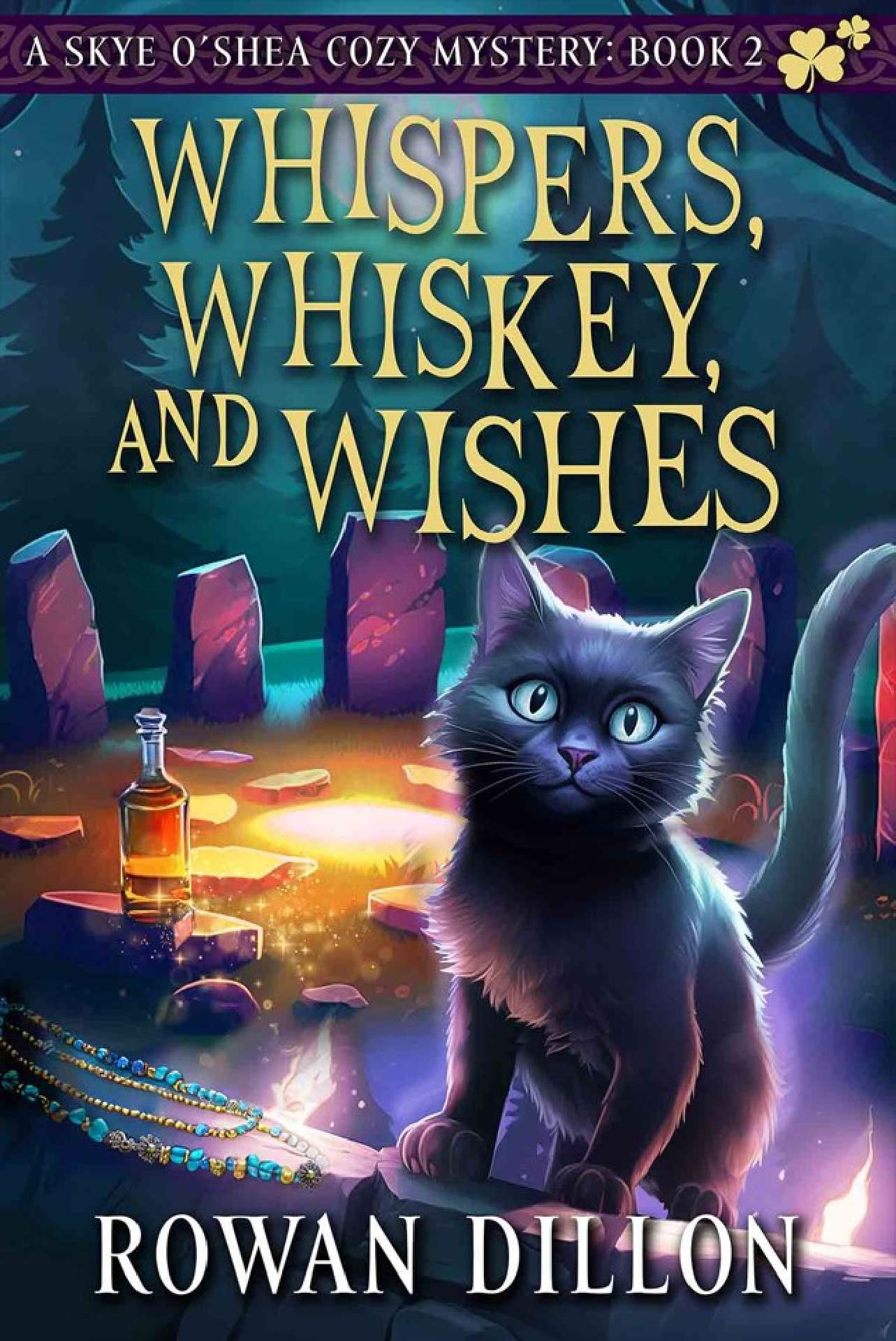 Whispers, Whiskey, and Wishes - The Skye O'Shea Paranormal Cozy Mysteries 2
