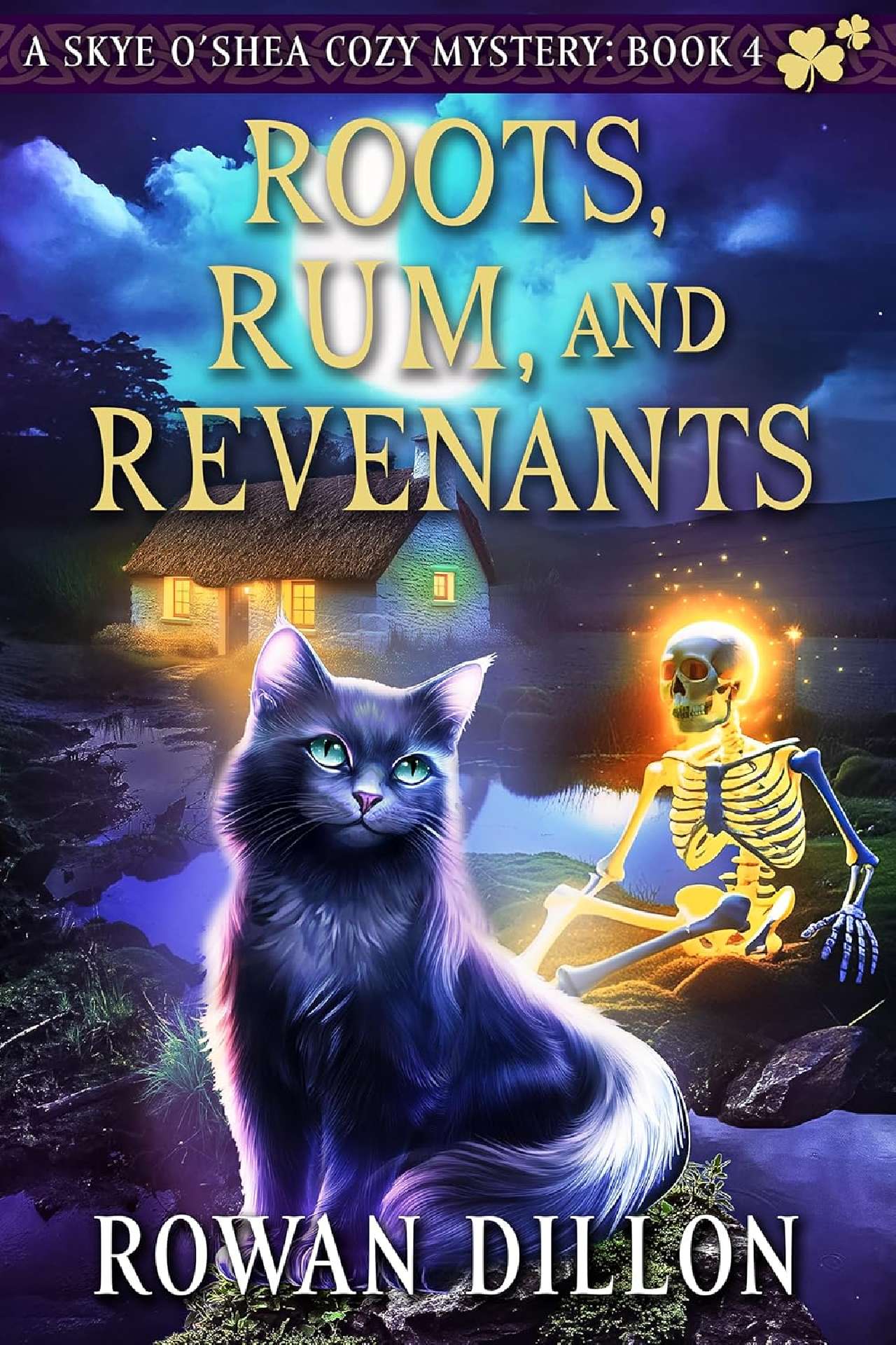 Roots, Rum, and Revenants - The Skye O'Shea Paranormal Cozy Mysteries 4