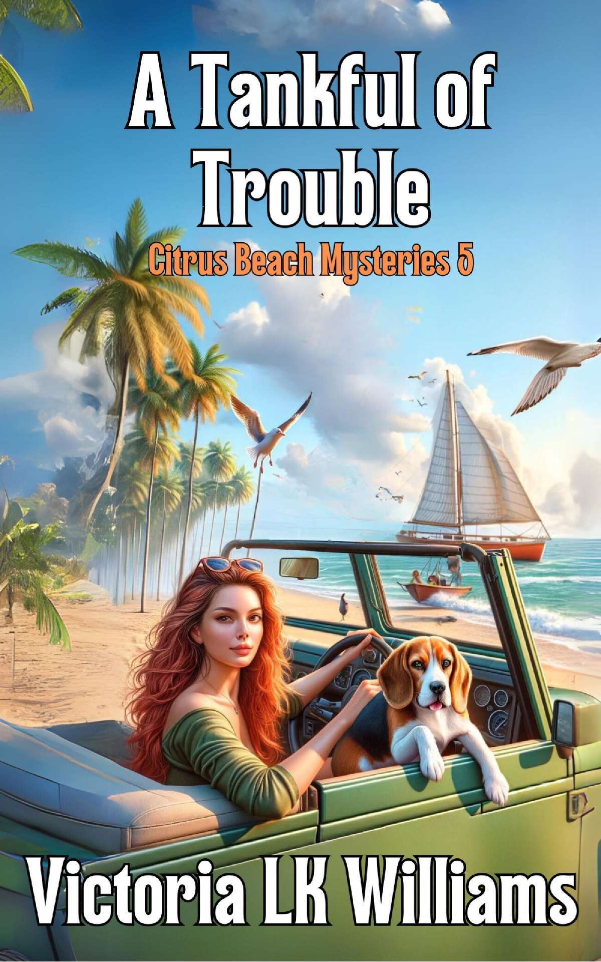 Tank Full of Trouble - Citrus Beach Mysteries 5
