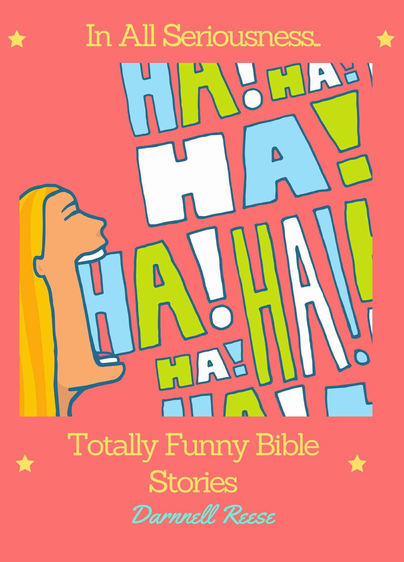 In All Seriousness…Totally Funny Bible Stories - Victorious With God