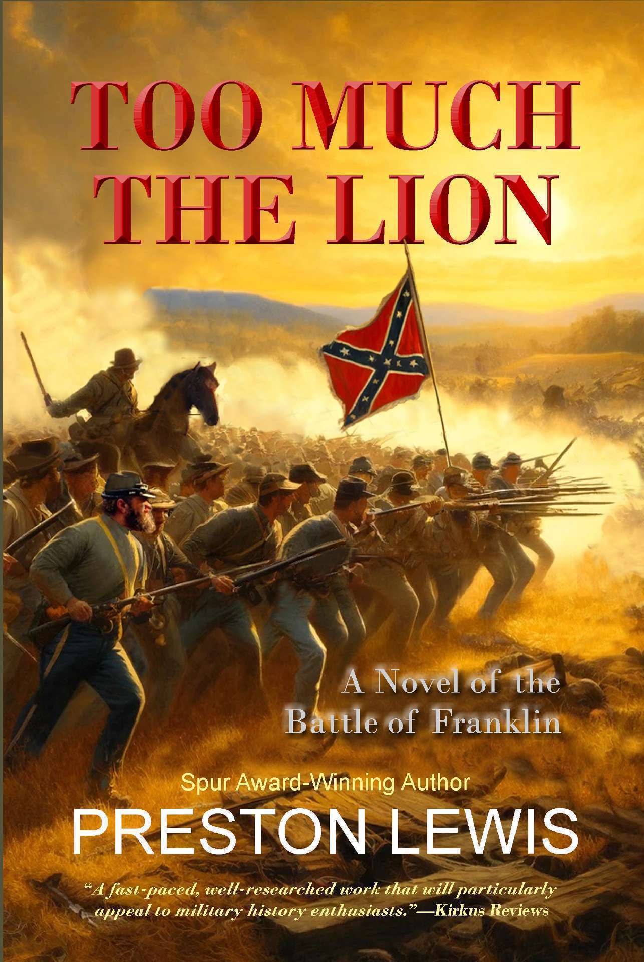 Too Much the Lion:  A Novel of the Battle of Franklin