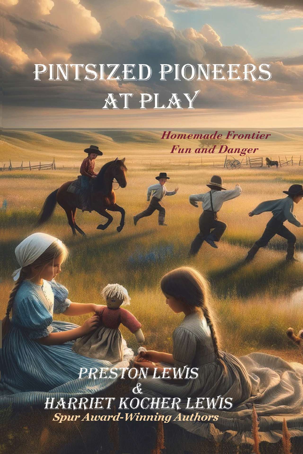 Pintsized Pioneers at Play:  Homemade Frontier Fun and Danger