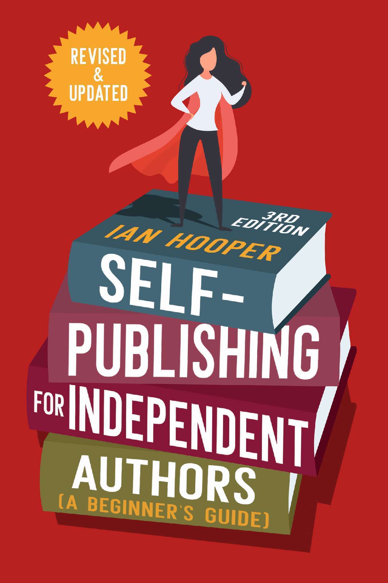 Self-Publishing for Independent Authors: (A Beginner's Guide) Self-Publishing for Independent Authors: (A Beginner's Guide)