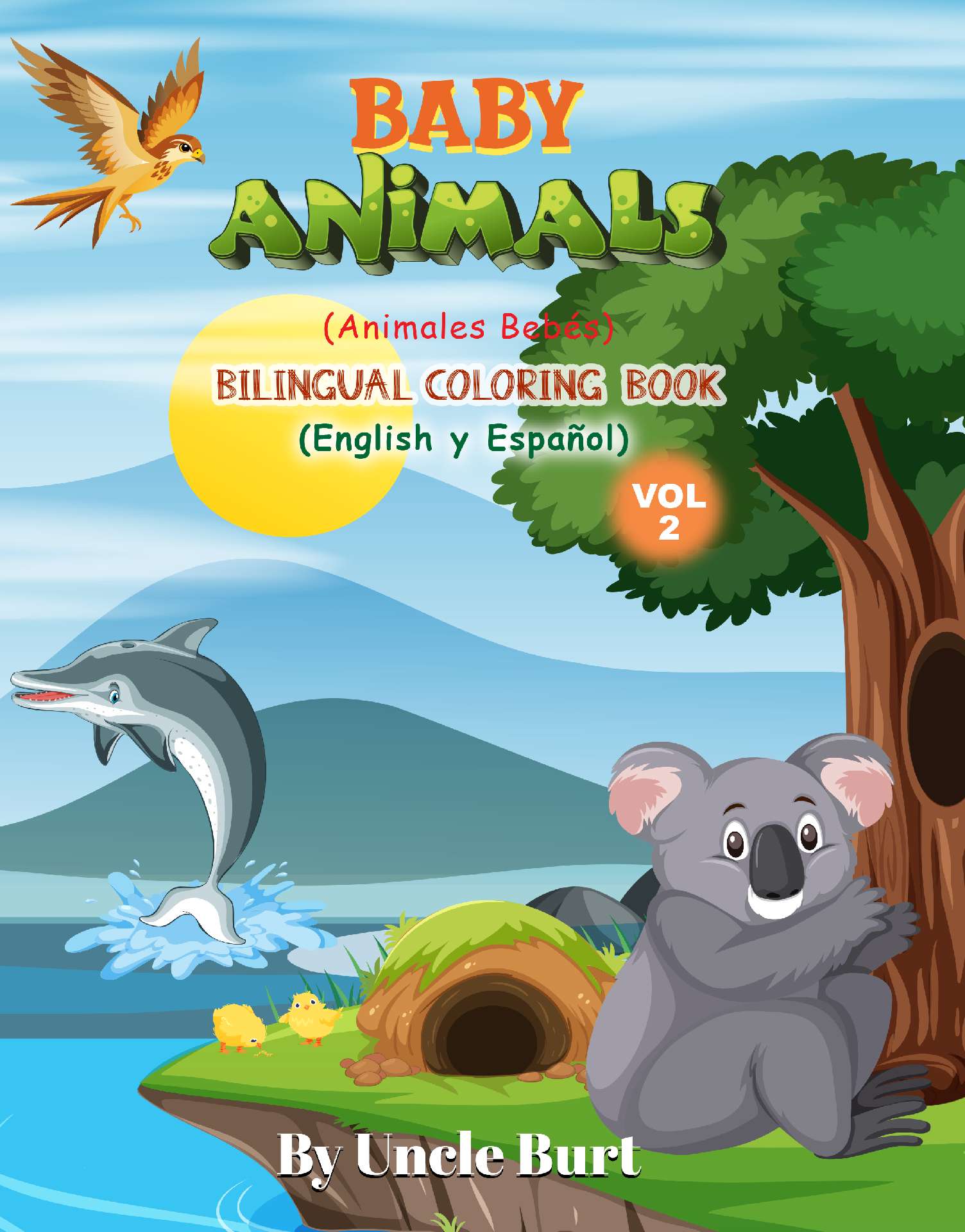 Baby Animals Volume 2: Bilingual Coloring Book -- English y Español (Educational - Educational Coloring Books For Kids 2