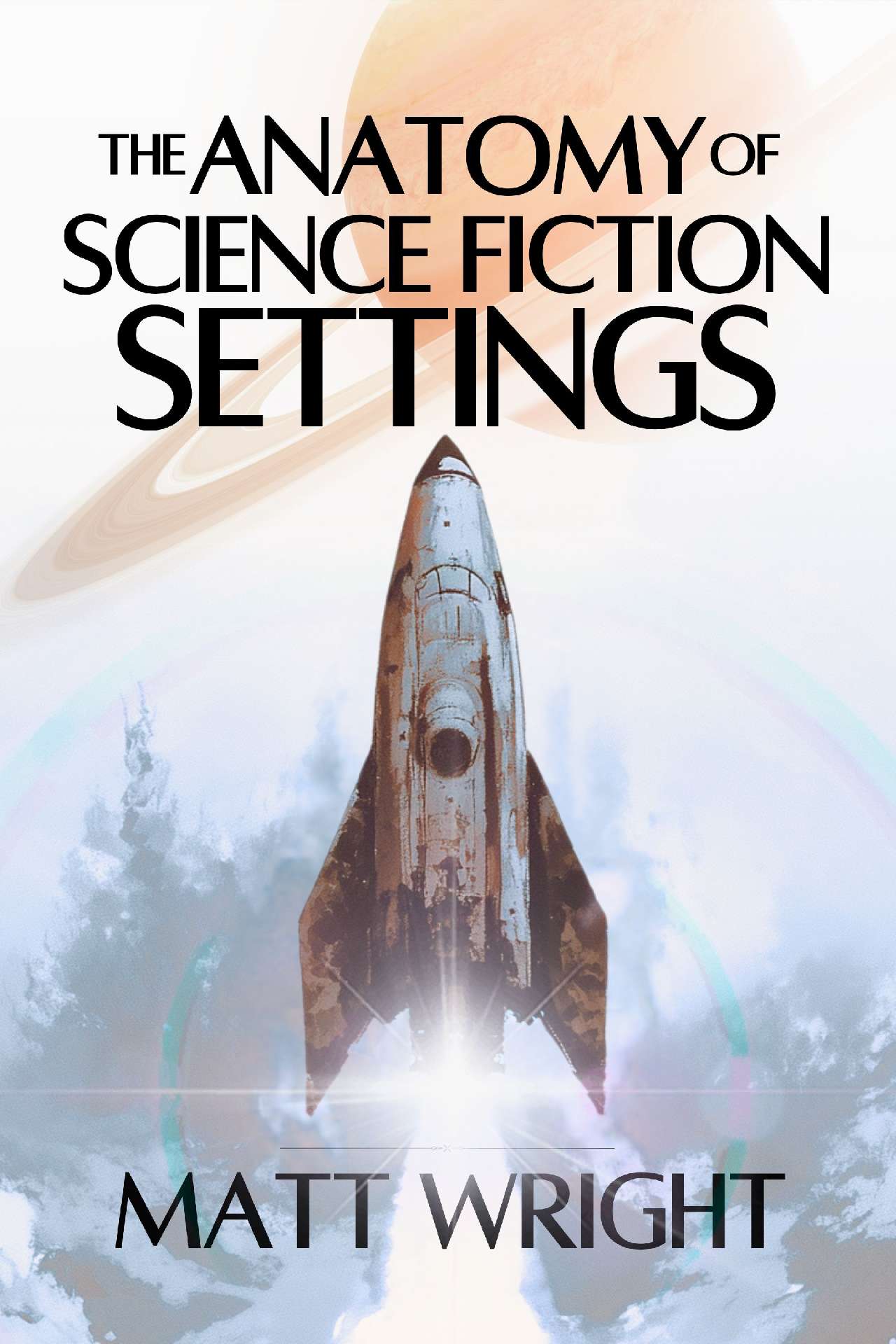 The Anatomy of Science Fiction Settings - Anatomy of Settings 3