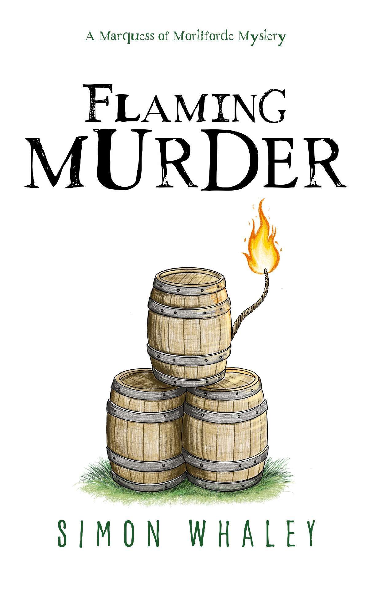 Flaming Murder - The Marquess of Mortiforde Mysteries 3