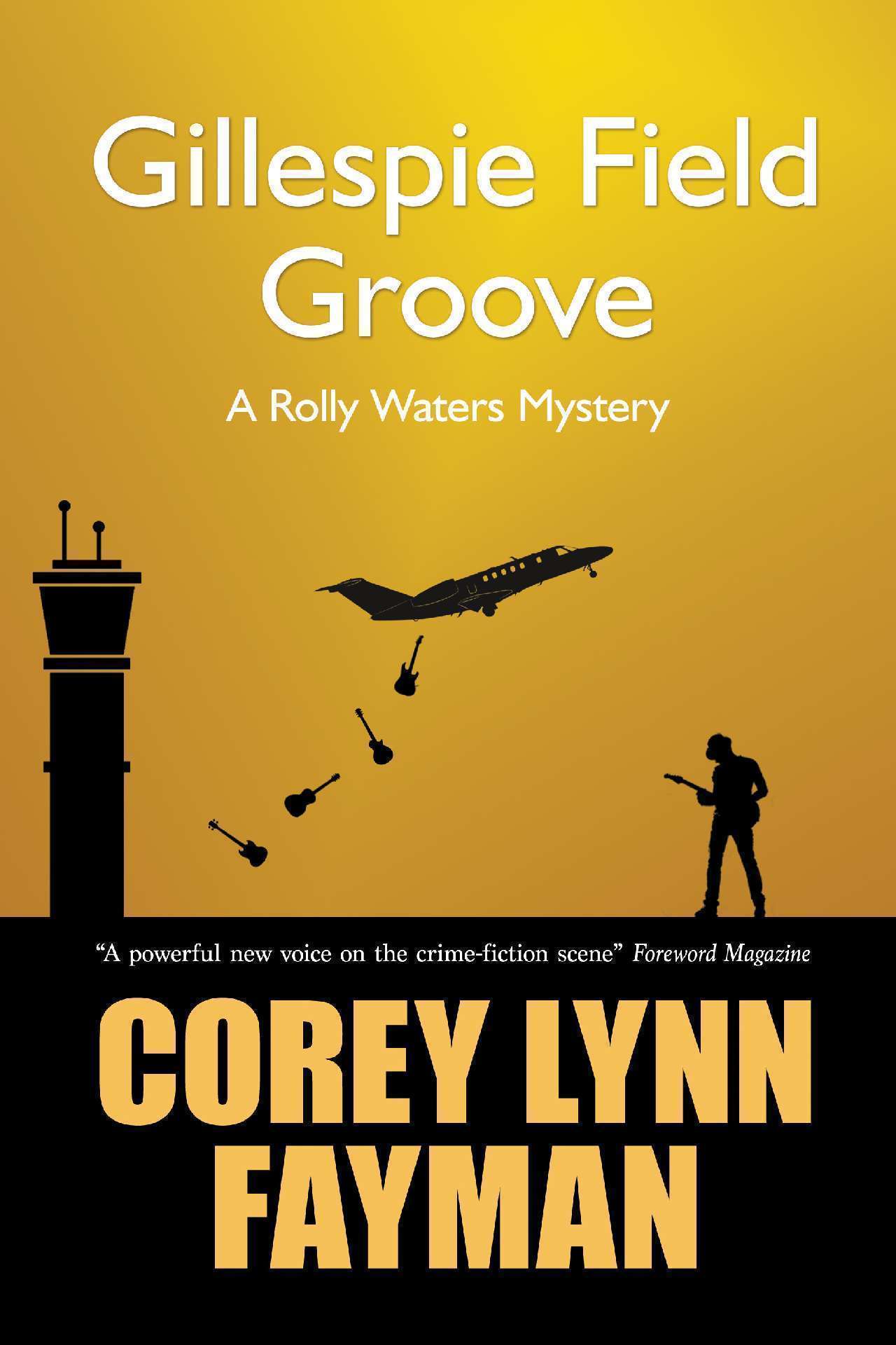 Gillespie Field Groove - A Rolly Waters Mystery 5
