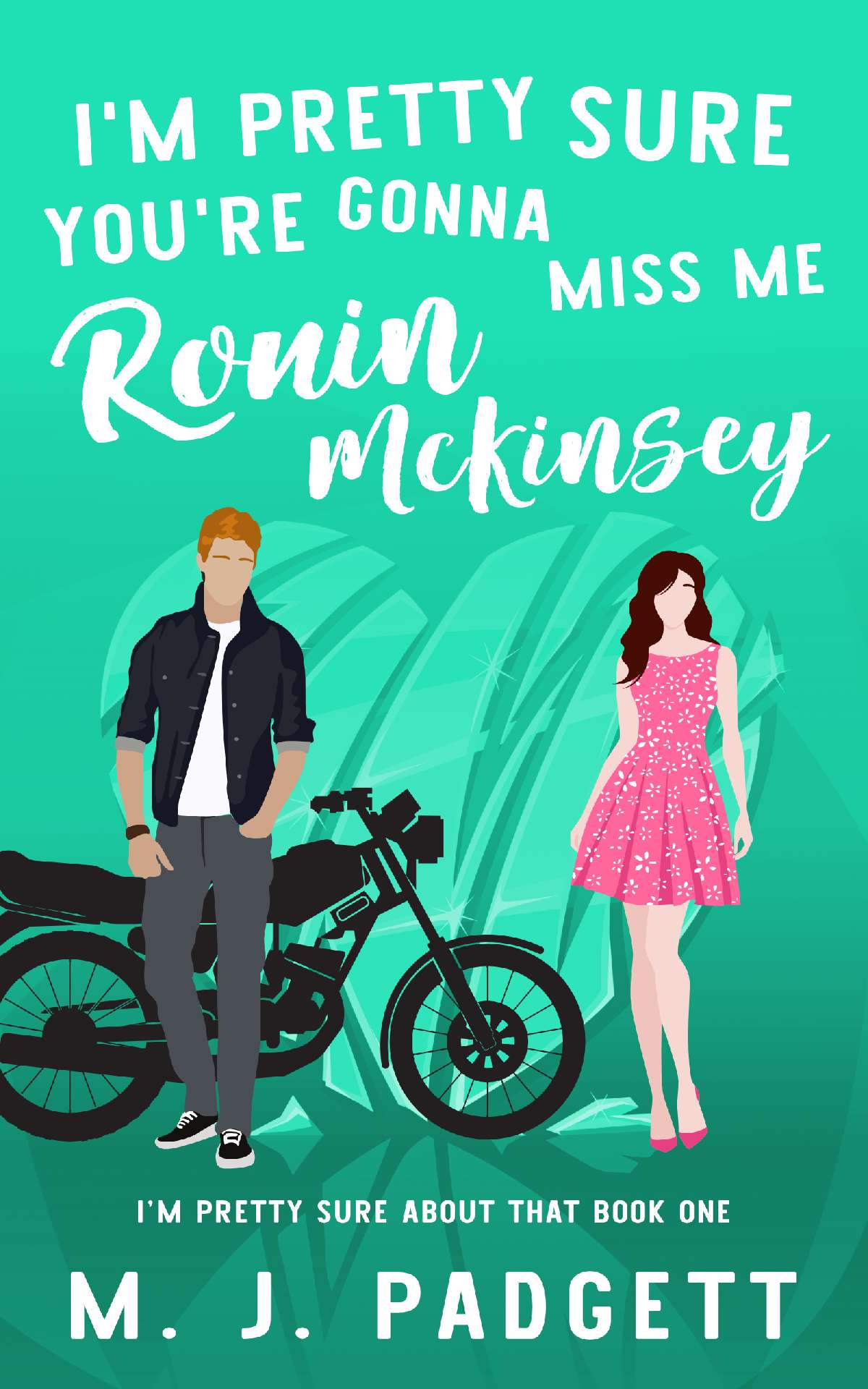 I'm Pretty Sure You're Gonna Miss Me Ronin McKinsey - I'm Pretty Sure About That 1