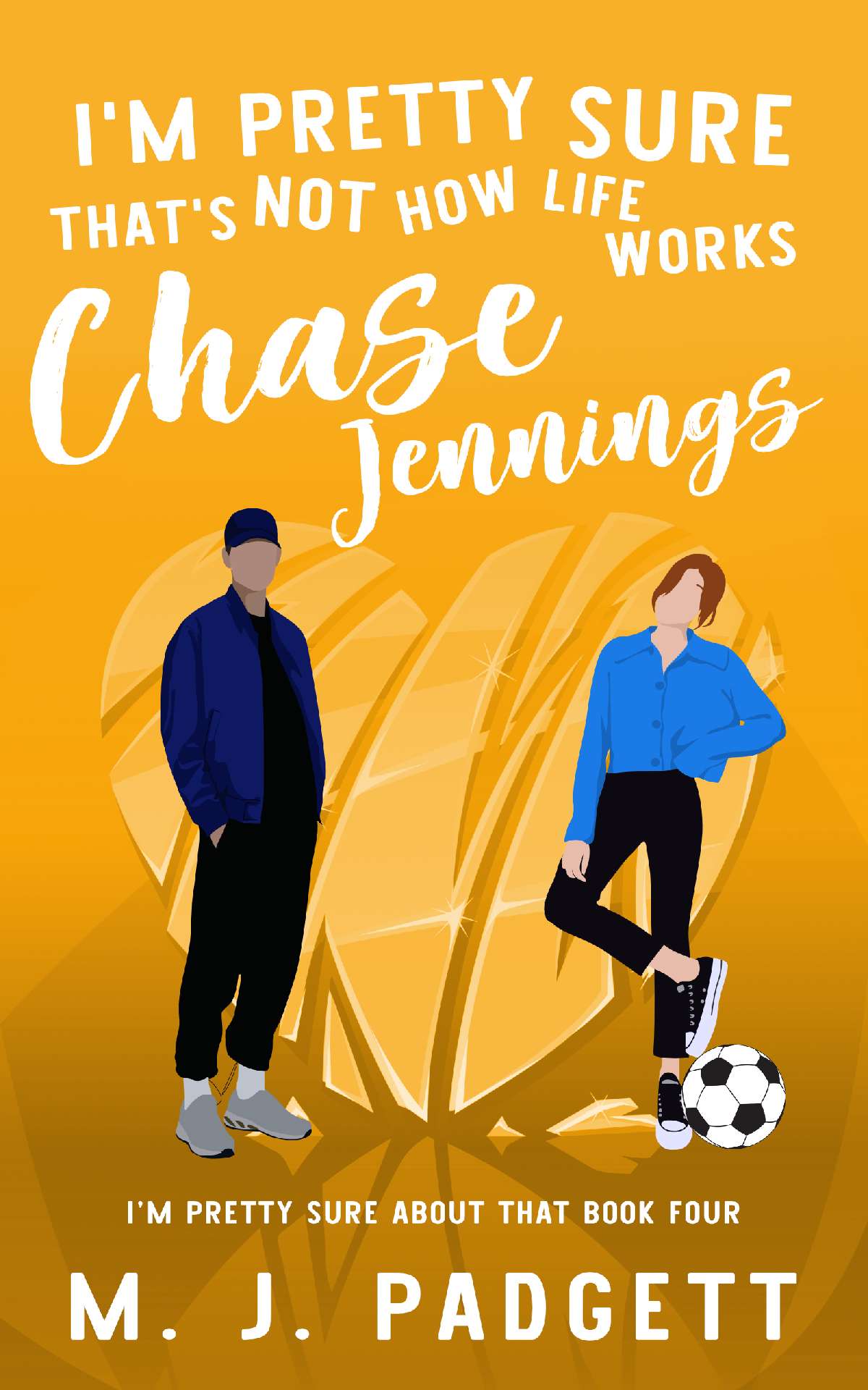 I'm Pretty Sure That's Not How Life Works Chase Jennings - I'm Pretty Sure About That 4