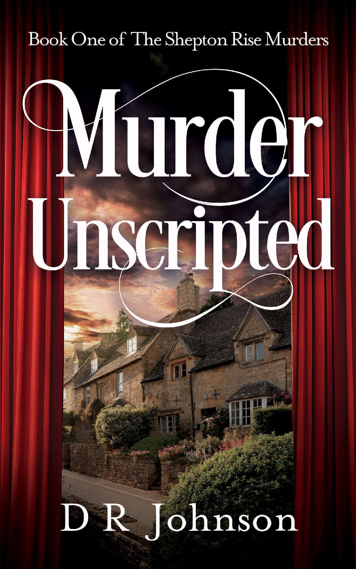 Murder Unscripted - The Shepton Rise Murders 1