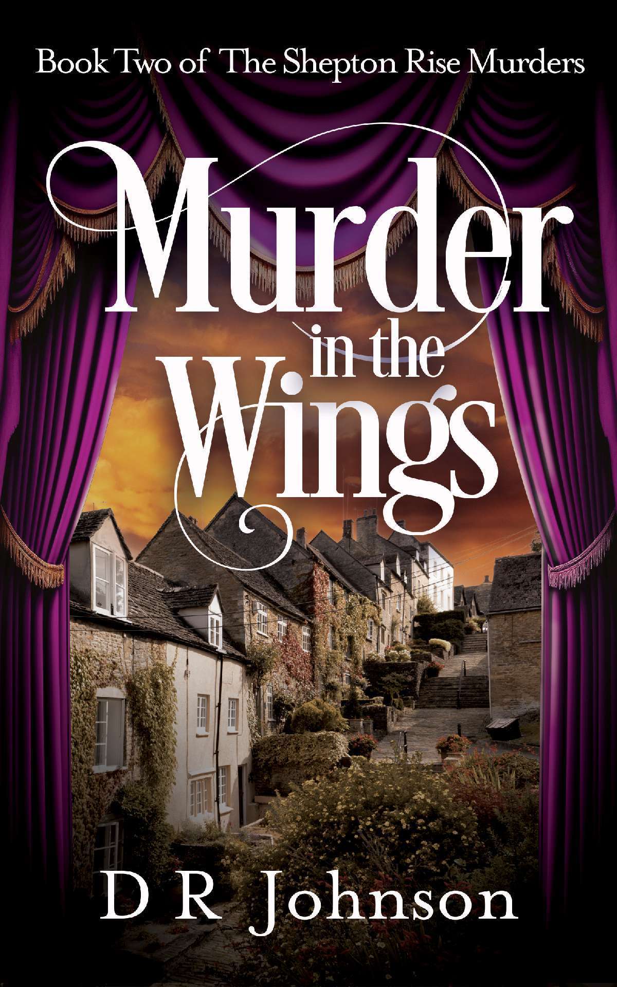 Murder in the Wings - The Shepton Rise Murders 2