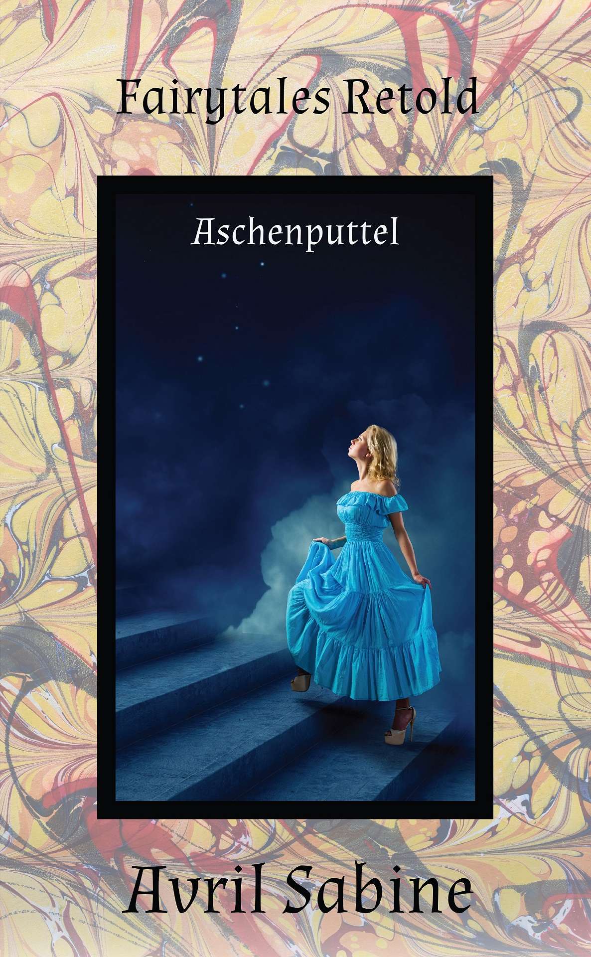 Fairytales Retold: Aschenputtel (Cinderella) - Fairytales Retold